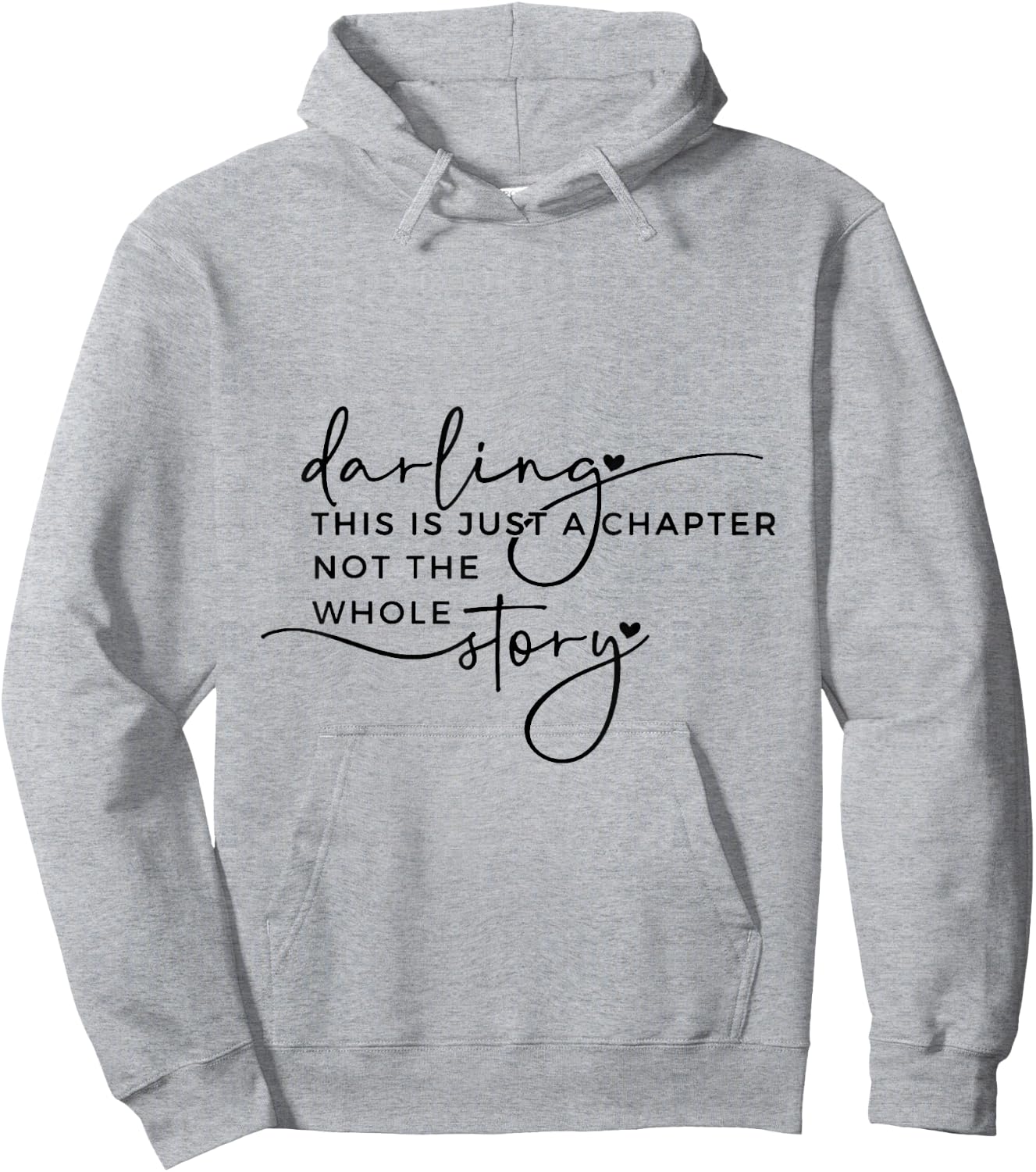 This Is Just A Chapter Not The Whole Story Darling Hoodie - Hoodie | Ash