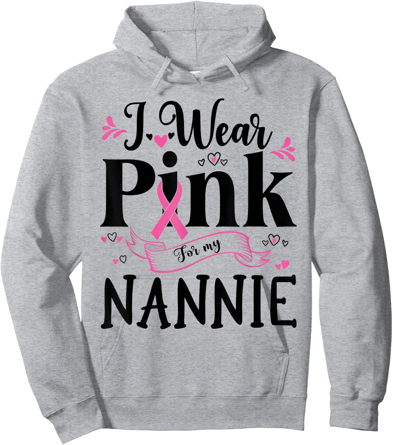 October Breast Cancer Support I Wear Pink For My Nannie Hoodie - Hoodie | Ash