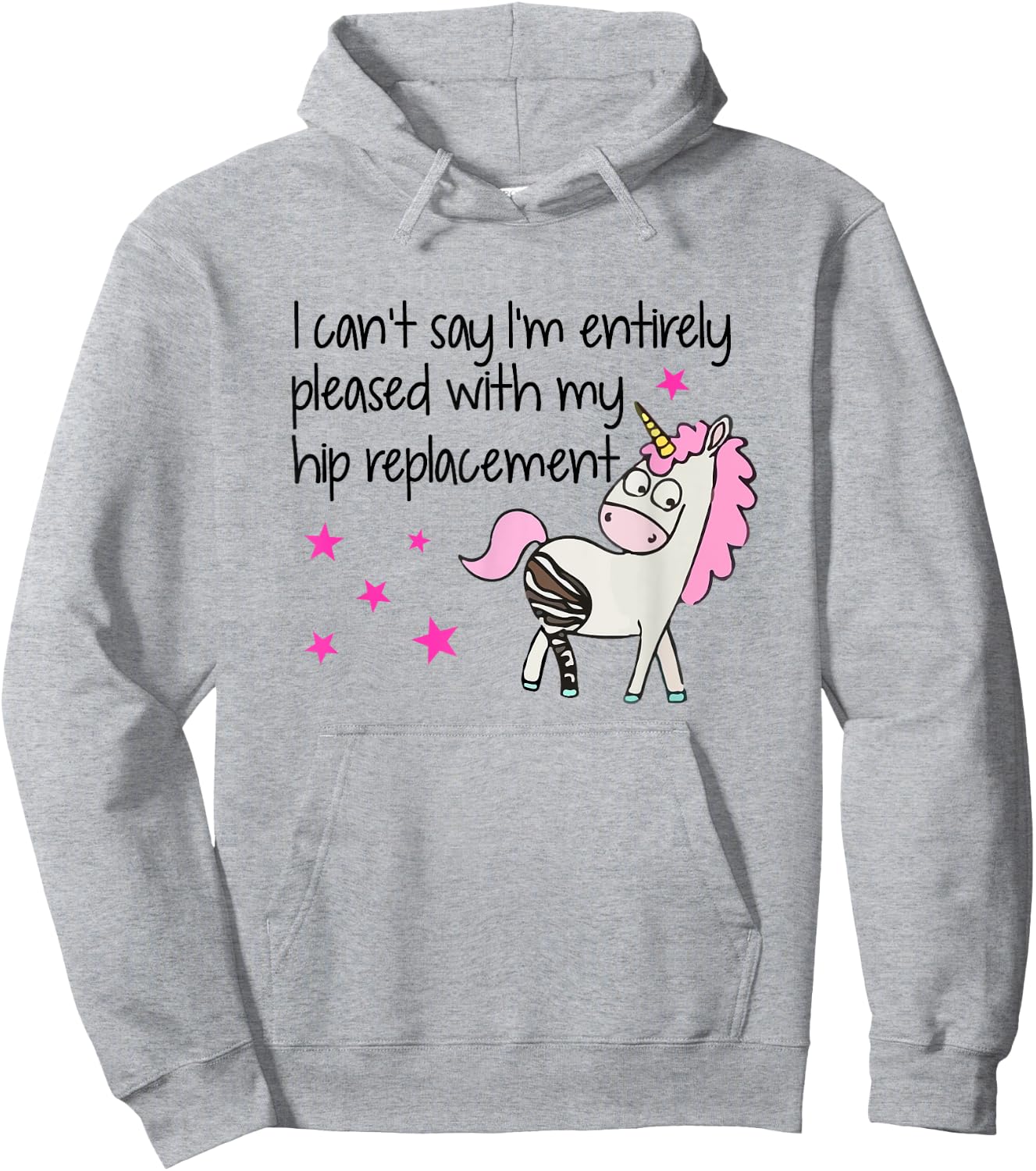 I Can't Say I'm Entirely Pleased With My Hip Replacement Hoodie - Hoodie | Ash