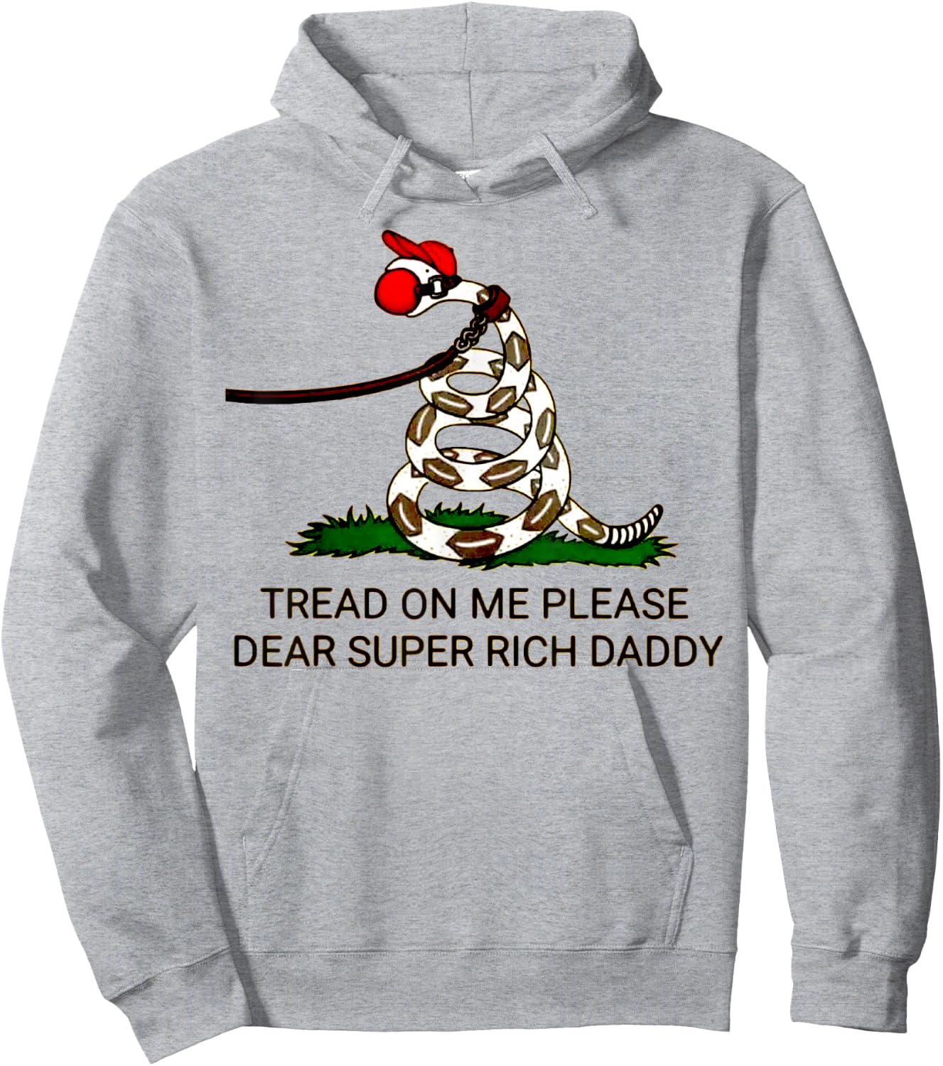 'Tread On Me Please Dear Super Rich Daddy' Hoodie - Hoodie | Ash
