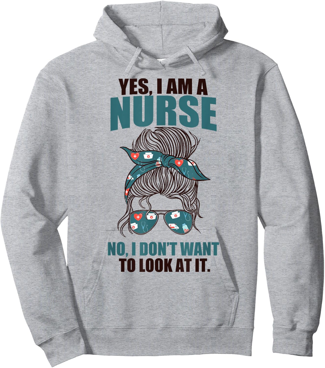 YES I AM A NURSE. NO I DON'T WANT TO LOOK AT IT Sarcasm Meme Hoodie - Hoodie | Ash