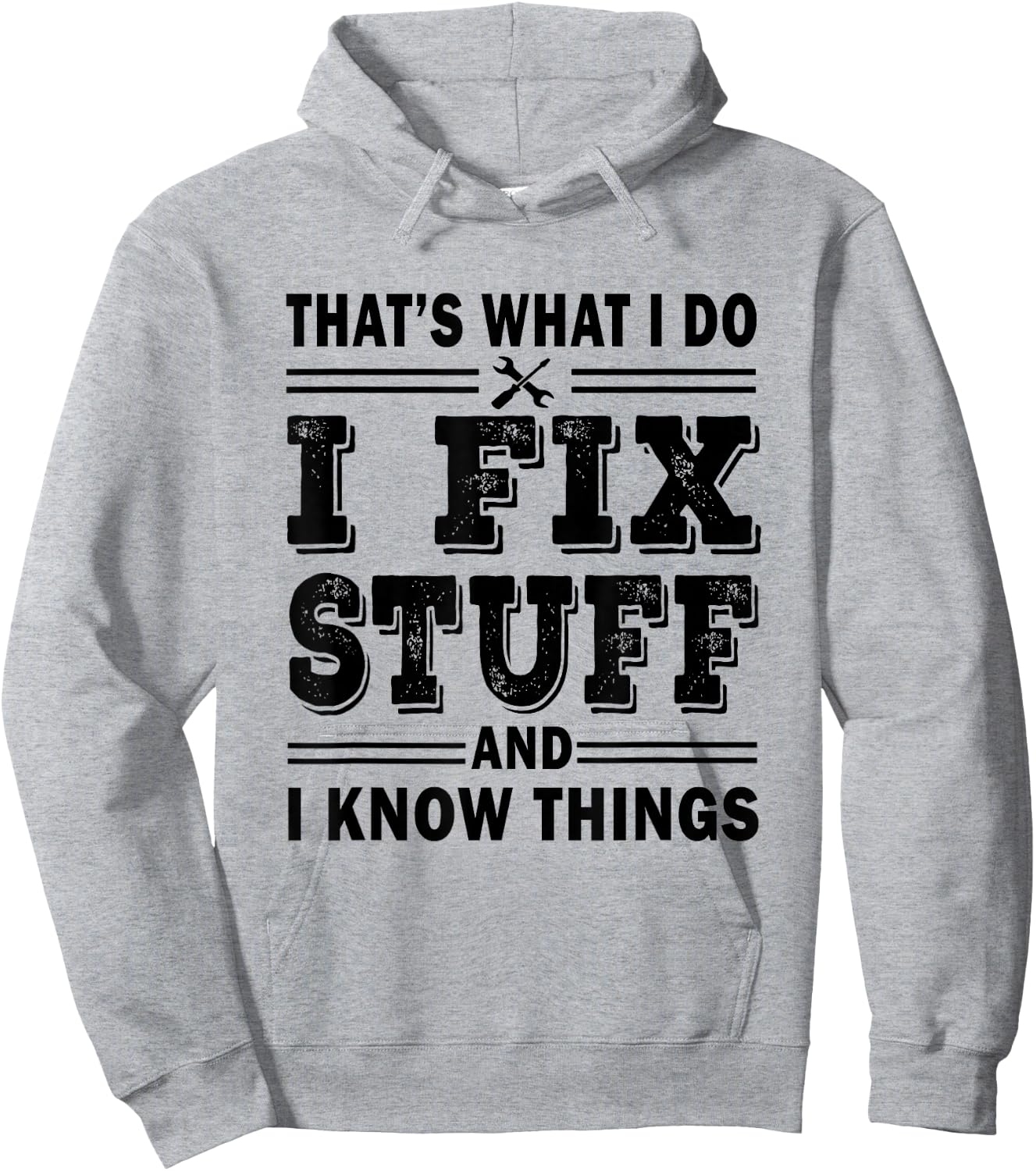 That's What i do i fix stuff and i know things HANDYMAN Fun Hoodie - Hoodie | Ash