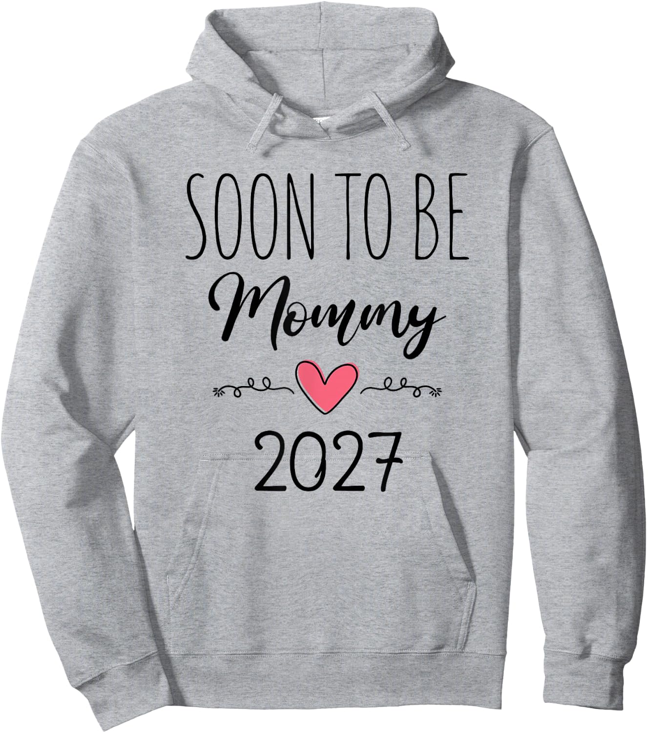 Soon to Be Mommy 2027 Baby Announcement for First Time Mom Hoodie - Hoodie | Ash