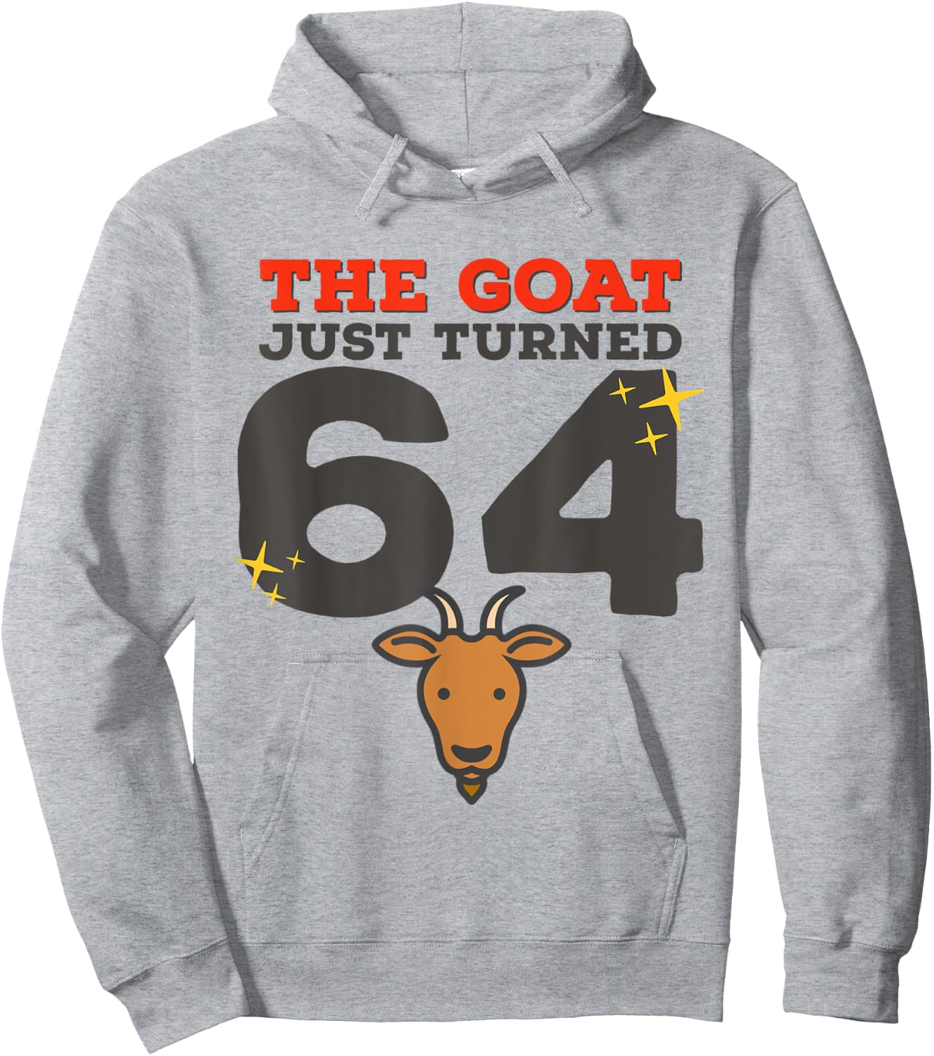 The Goat Just Turned 64 - 64th Birthday Goat Theme Gag Gift Hoodie - Hoodie | Ash