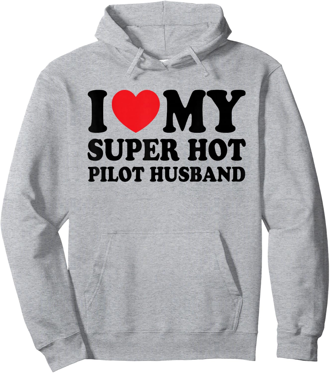 I Love My Super Hot Pilot Funny Husband Wife Hoodie - Hoodie | Ash
