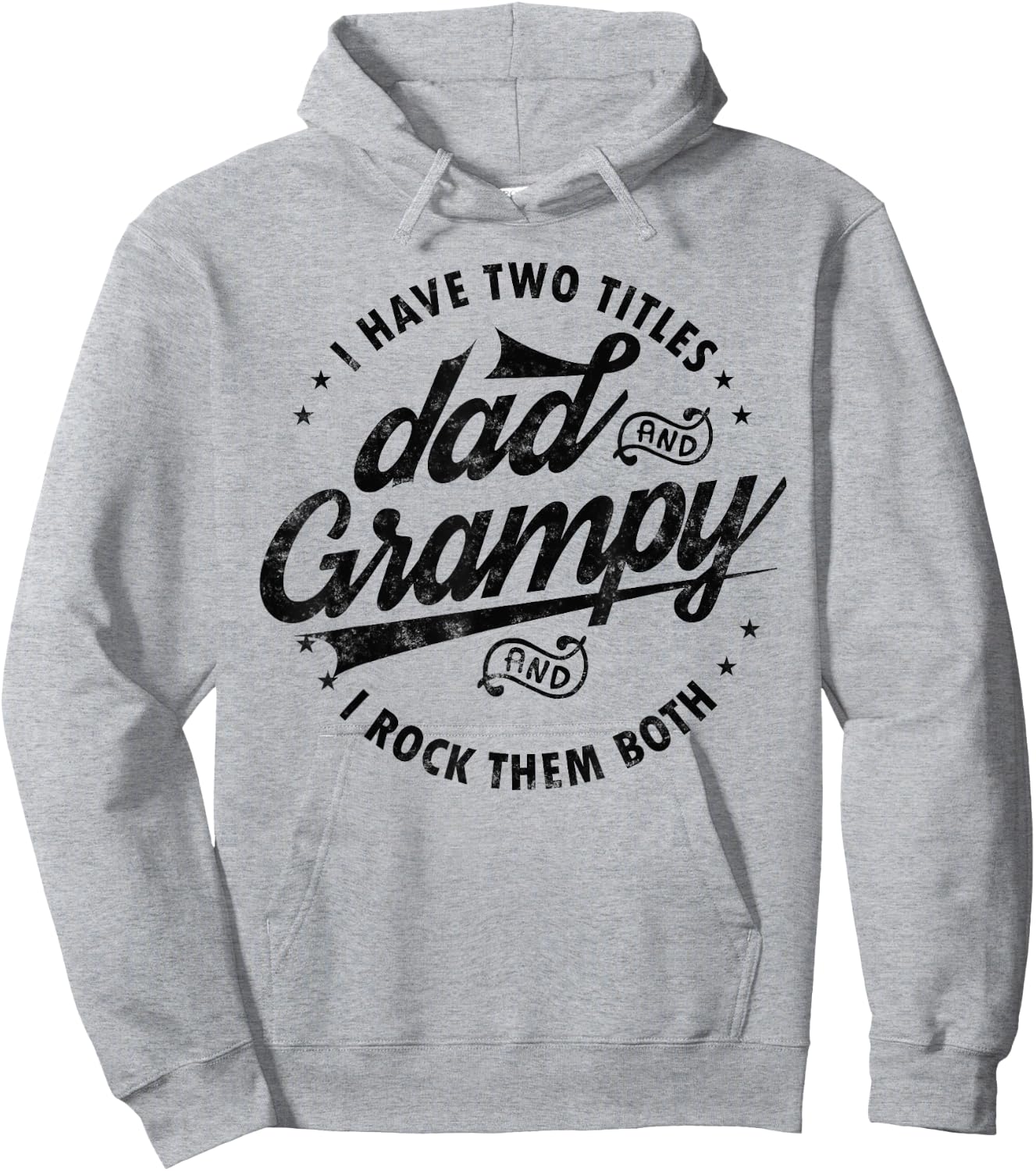 I Have Two Titles Dad and Grampy Funny gifts grandpa Grampy Hoodie - Hoodie | Ash