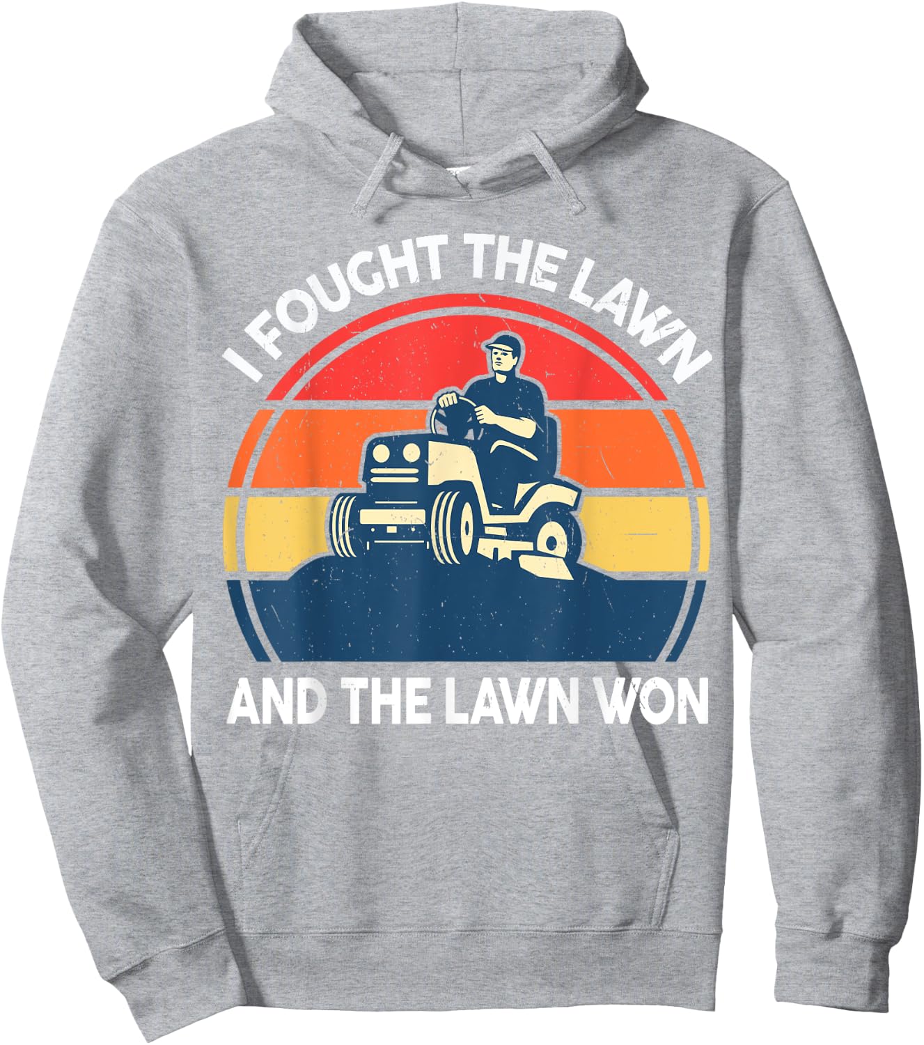 Funny Lawn Mowing Shirt I Fought The Lawn And The Lawn Won Hoodie - Hoodie | Ash