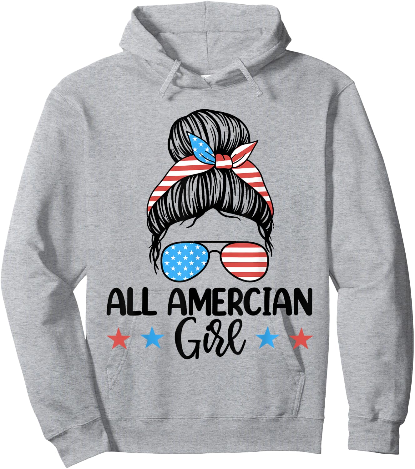Fourth Of July Shirt Women, All American Girl Messy Bun Hoodie - Hoodie | Ash