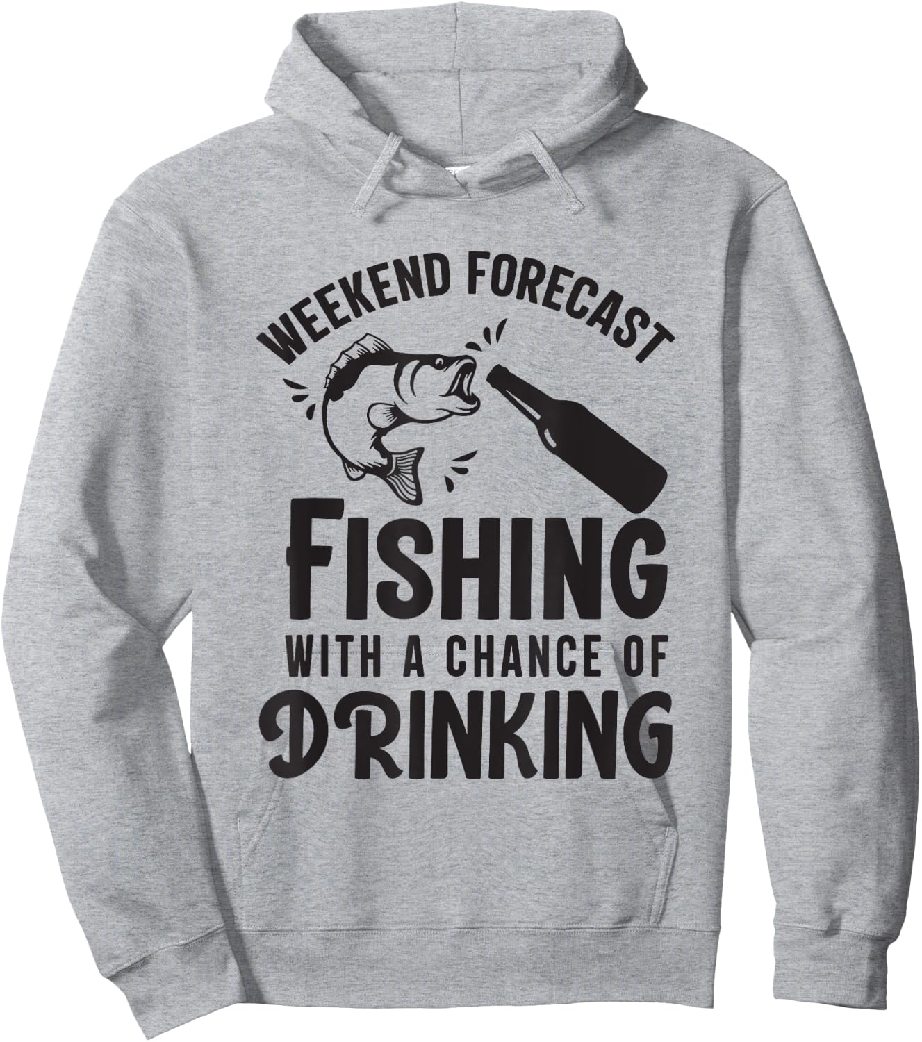 Weekend Forecast Fishing With a Chance of Drinking Hoodie - Hoodie | Ash