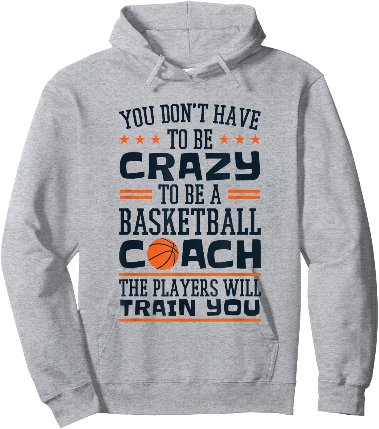 Funny Basketball Coaching Crazy Quote Basketball Coach Hoodie - Hoodie | Ash