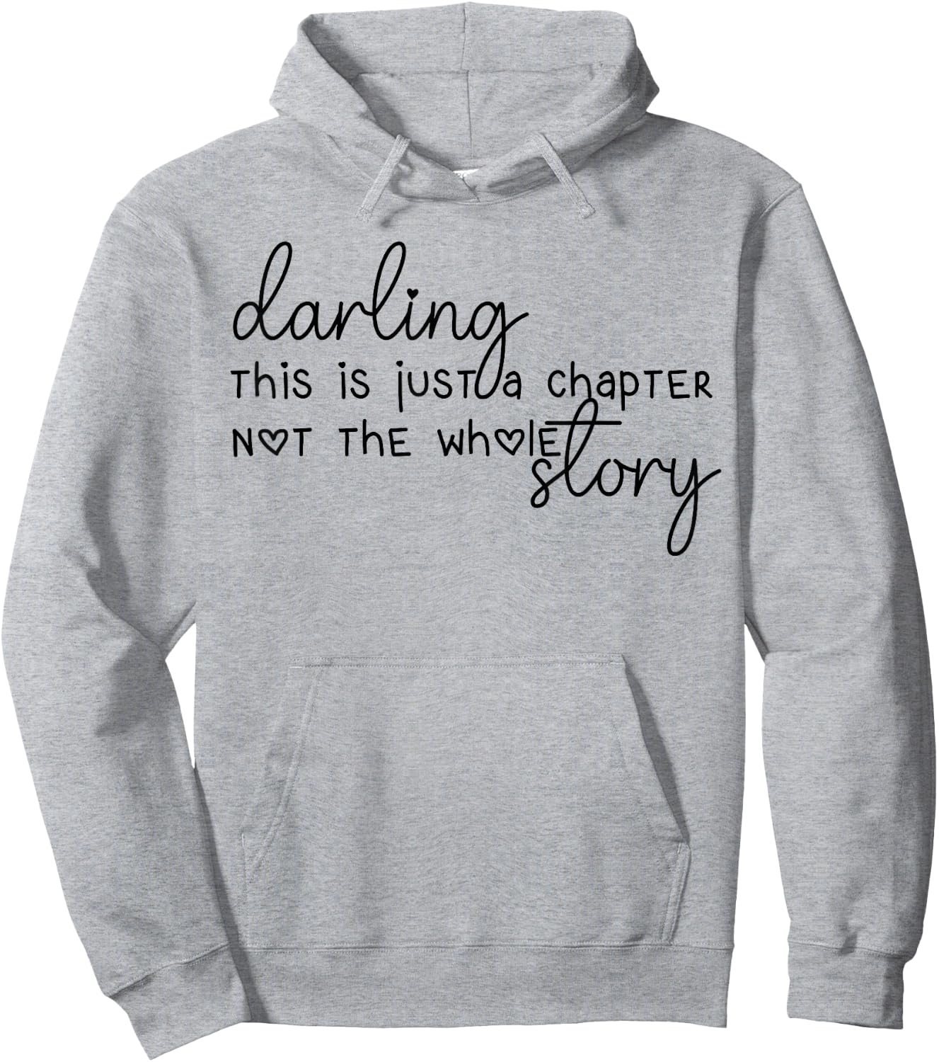 This Is Just A Chapter Not The Whole Story Darling Hoodie - Hoodie | Ash