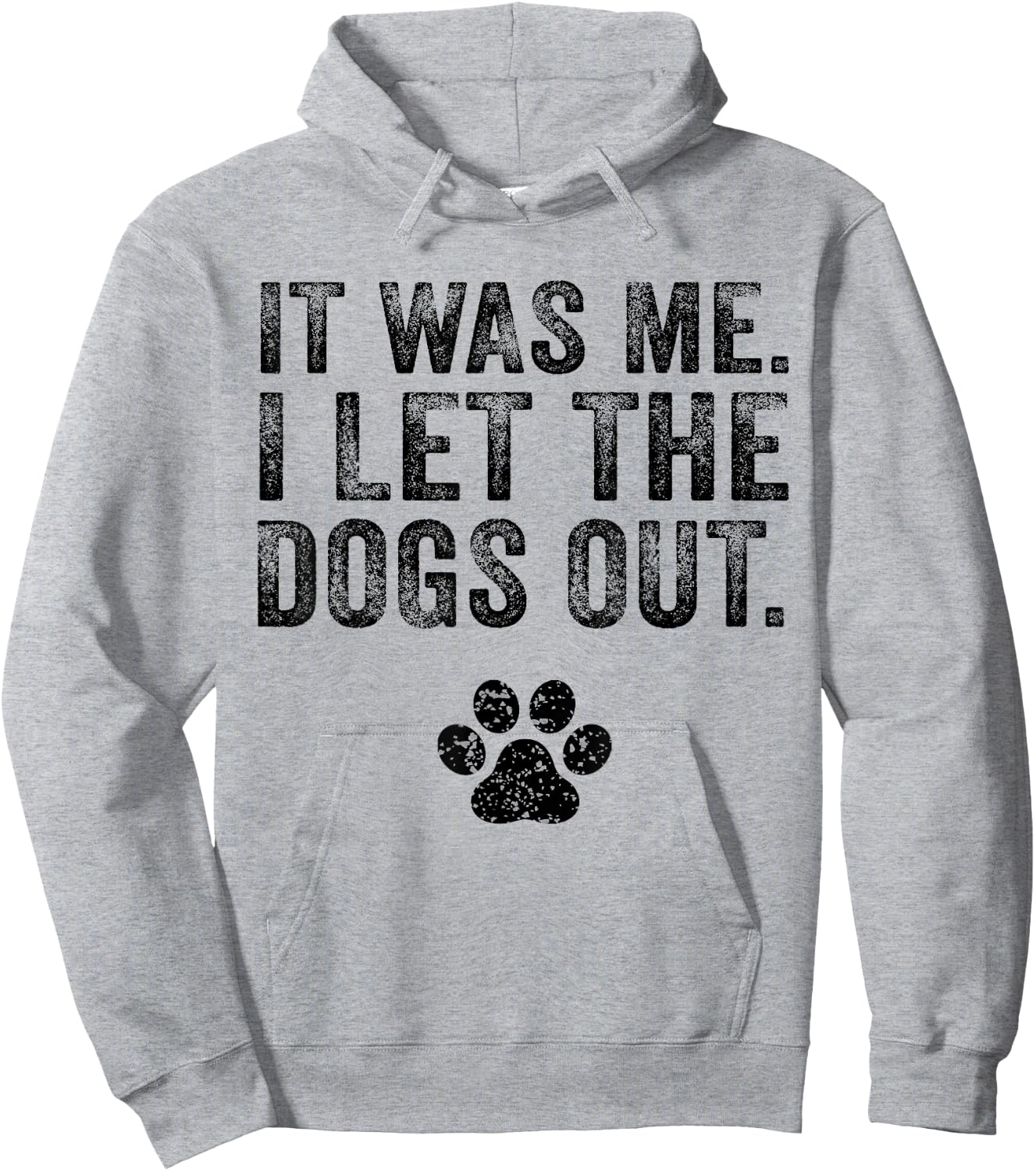 Funny It Was Me I Let The Dogs Out Dog Lover Distressed Hoodie - Hoodie | Ash