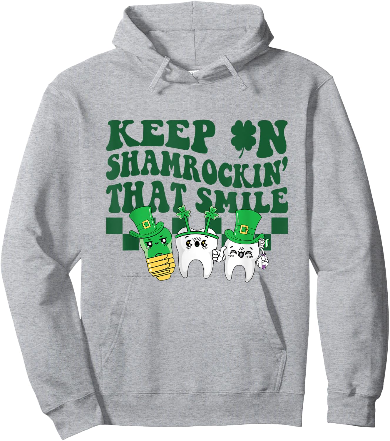 Keep On Shamrockin That Smile Funny Dental St Patrick's Day Hoodie - Hoodie | Ash