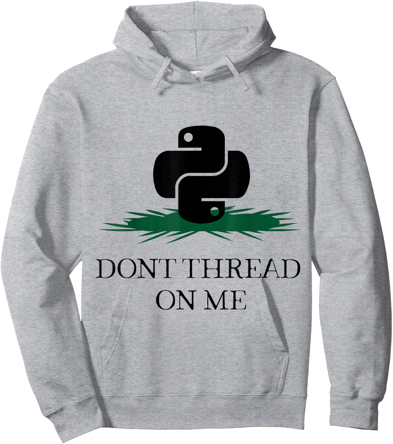 DONT THREAD ON ME Funny Python Programming Pun Hoodie - Hoodie | Ash