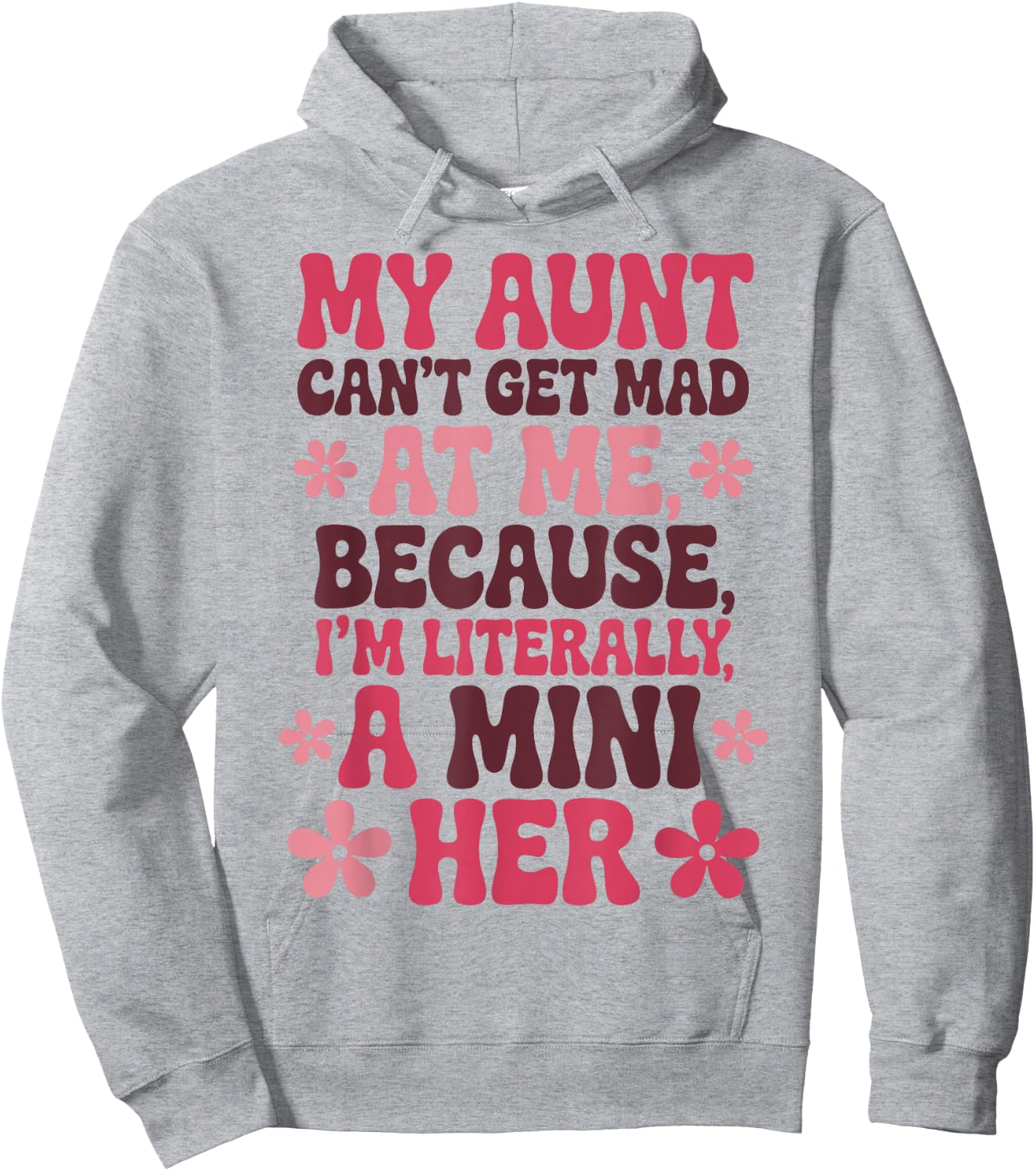 My Aunt Can't Get Mad At Me Mini Her Funny Niece Groovy Hoodie - Hoodie | Ash