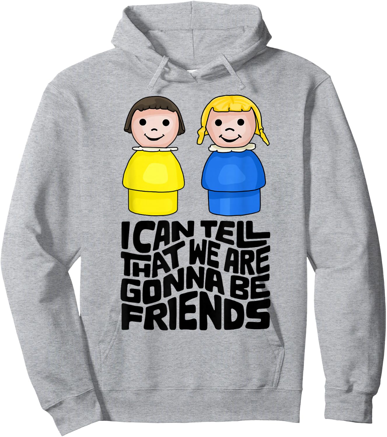 I Can Tell That We Are Gonna Be Friends Hoodie - Hoodie | Ash