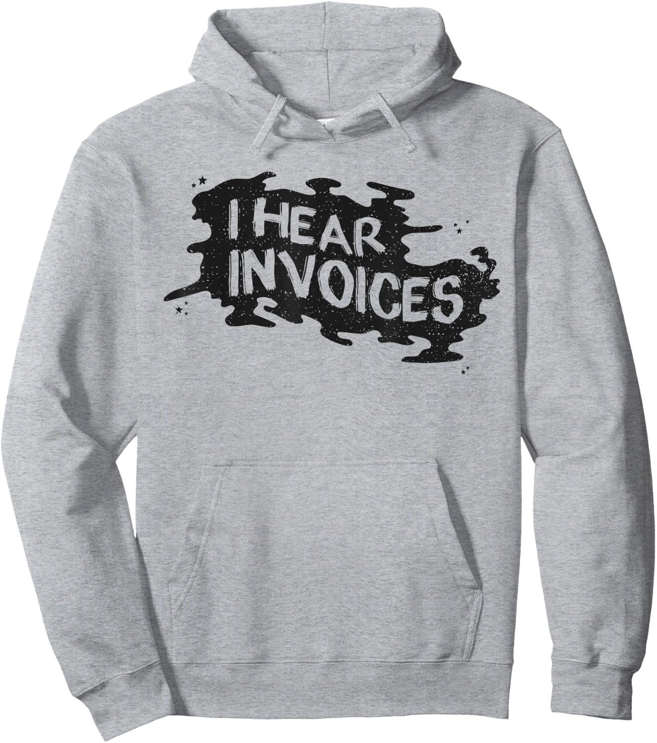 I Hear Invoices Hoodie - Hoodie | Ash