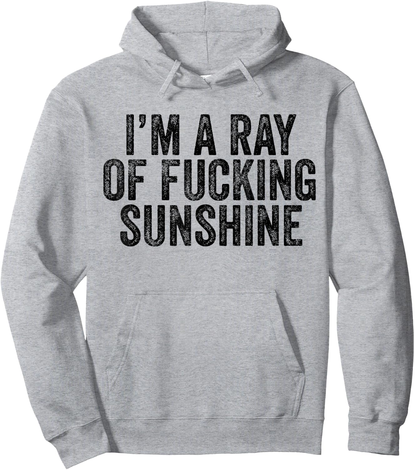 I'm Just a Ray of Fucking Sunshine Funny Sarcastic Vintage Hoodie - Hoodie | Ash