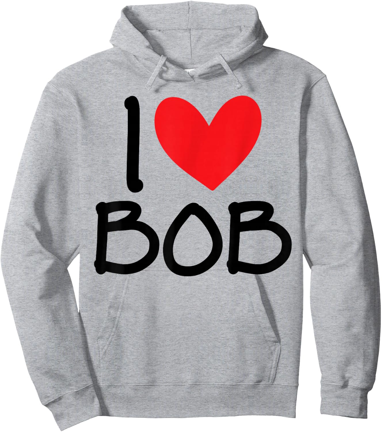 I Love Bob Name Heart Personalized Men Guy BFF Friend Him Hoodie - Hoodie | Ash