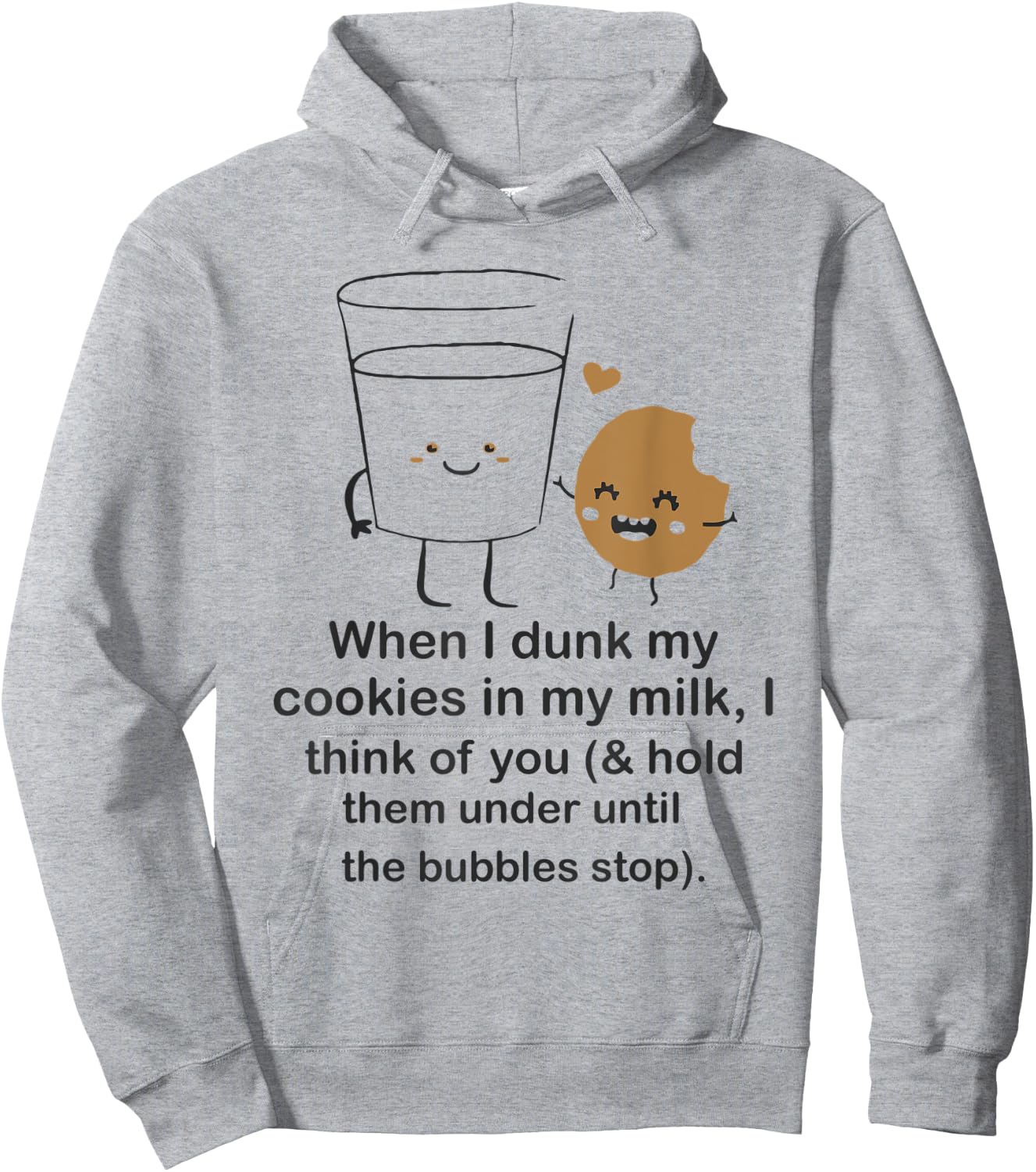 When I dunk my Cookies in milk I think of you funny Cookie Hoodie - Hoodie | Ash