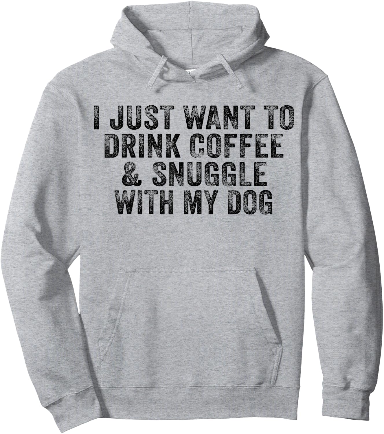 I Just Want to Drink Coffee and Snuggle with My Dog Men Women Hoodie - Hoodie | Ash