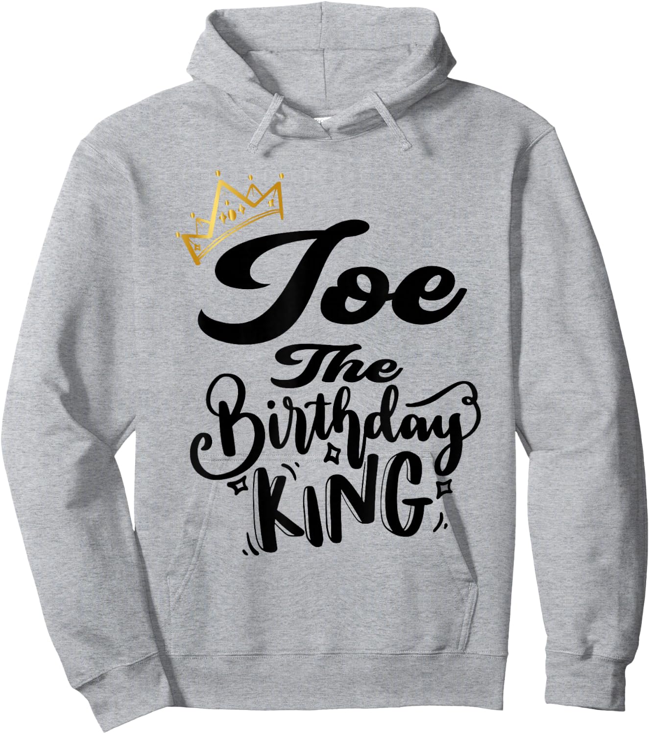 Joe The Birthday King Happy Birthday Shirt Men Boys Teens Hoodie - Hoodie | Ash