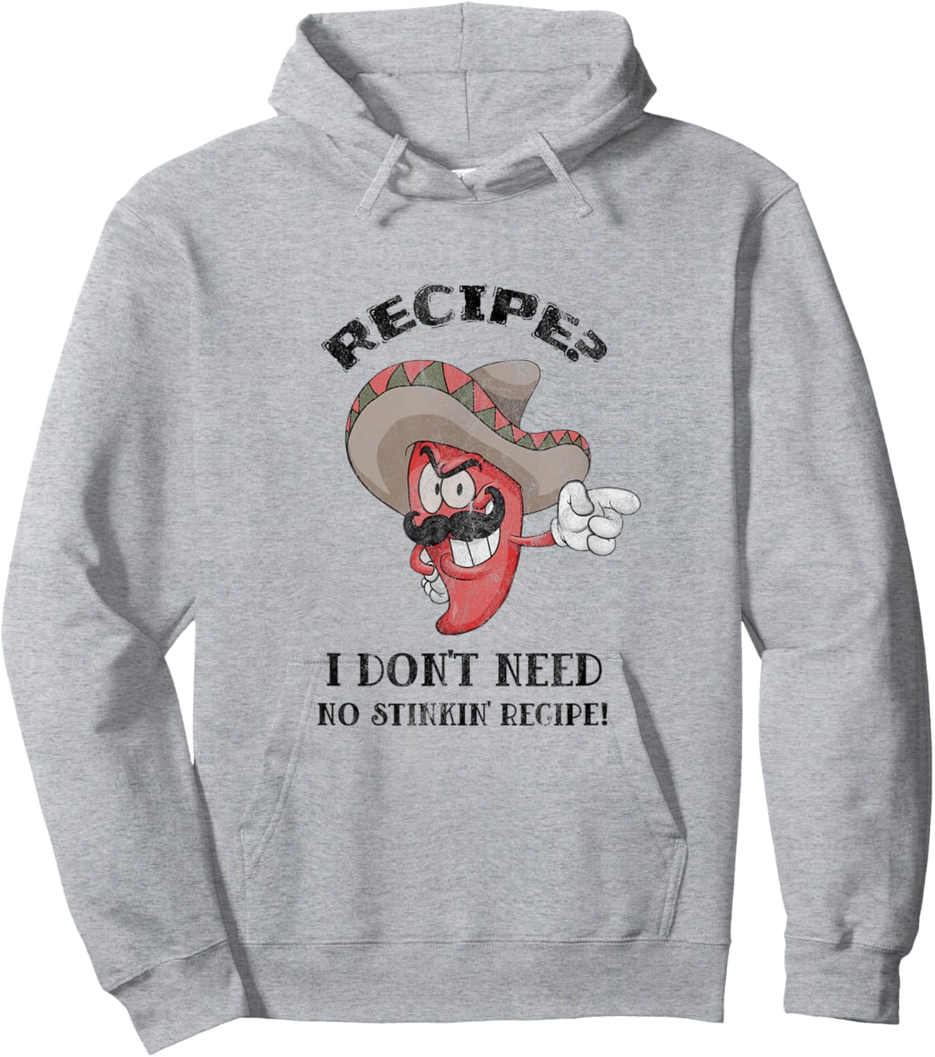 Funny Recipe? I Don't Need No Stinkin' Recipe Hoodie - Hoodie | Ash