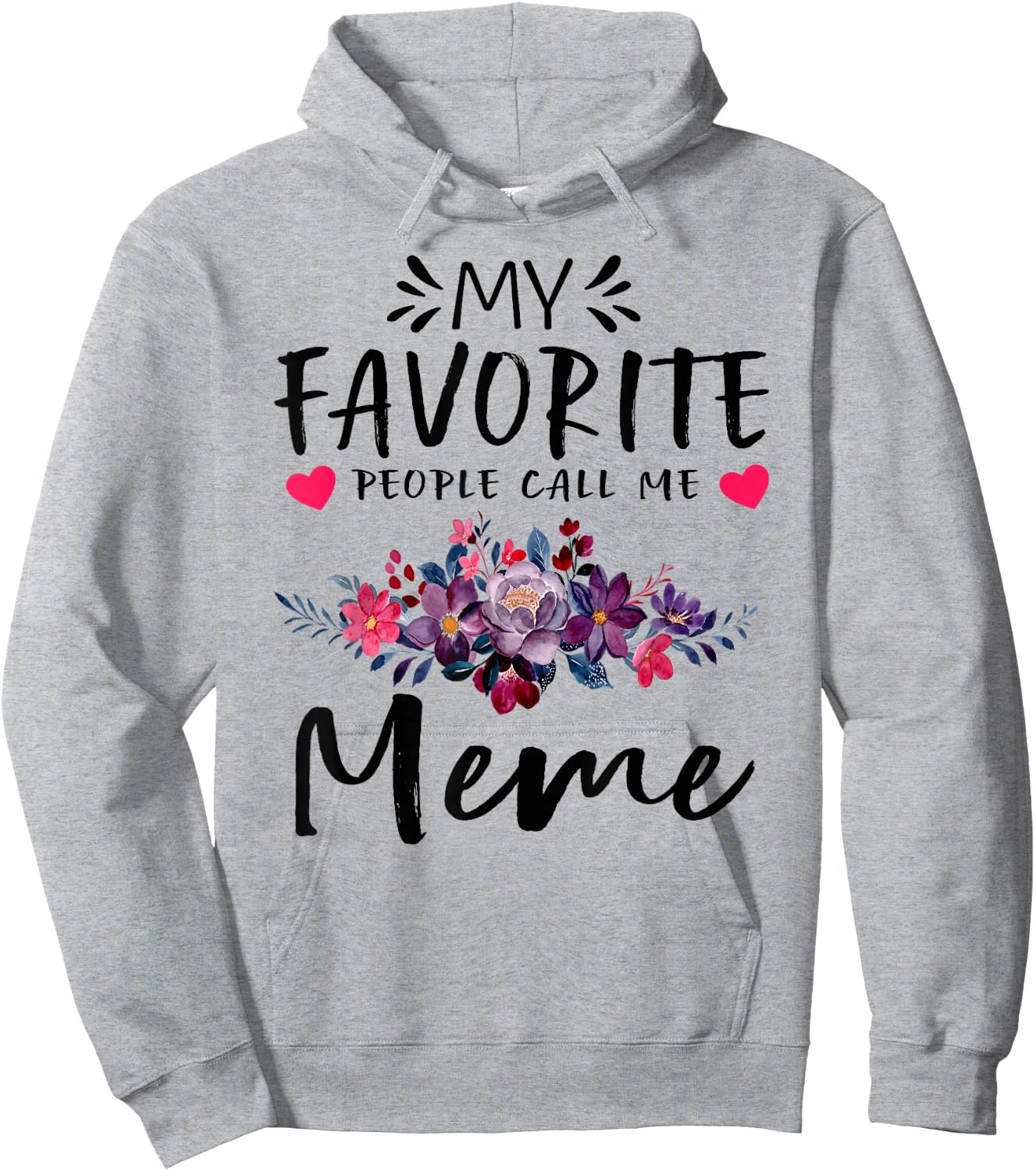 My Favorite People Call Me Meme Floral Mothers Day Hoodie - Hoodie | Ash