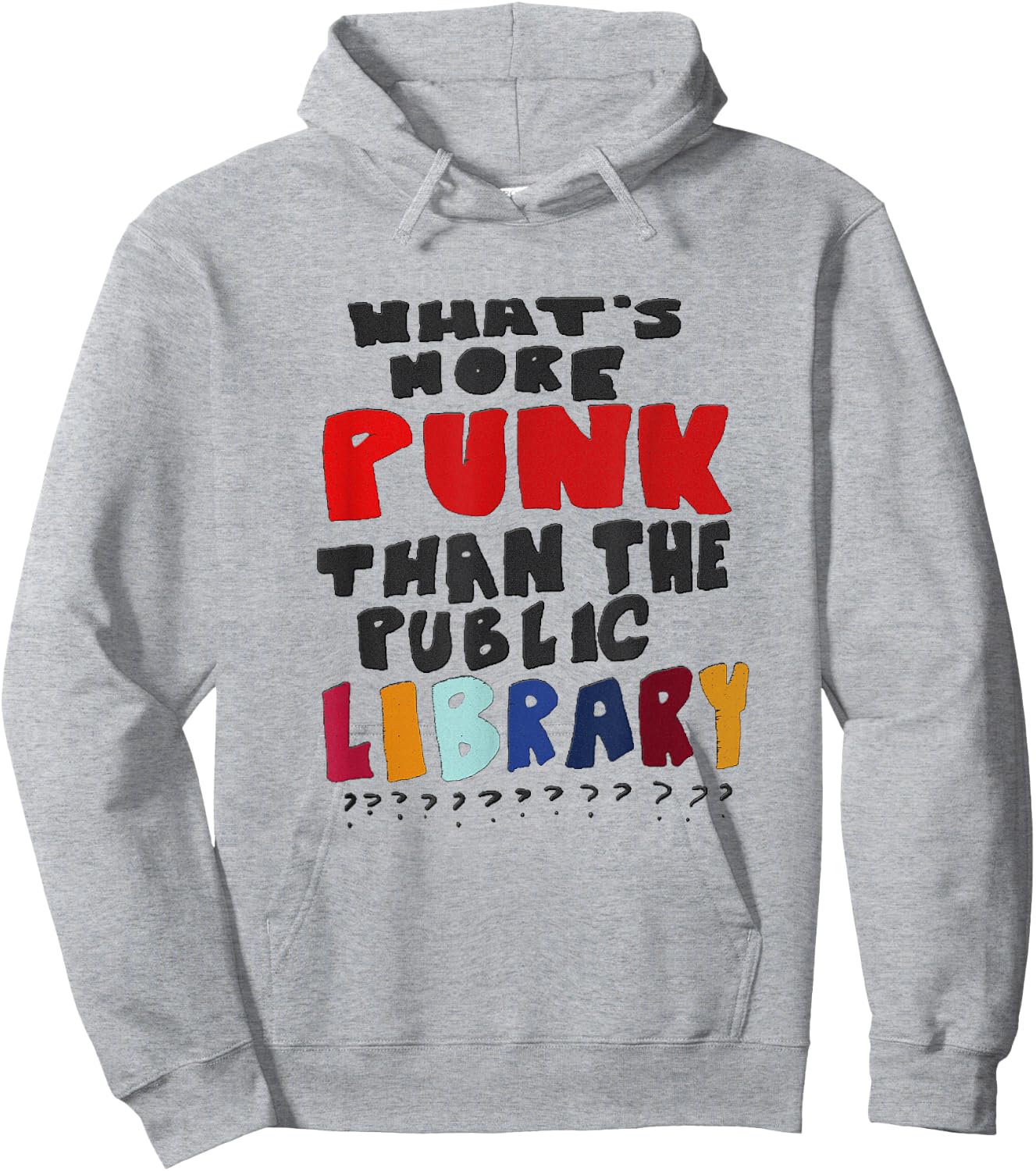 What's More Punk Than The Public Library Hoodie - Hoodie | Ash