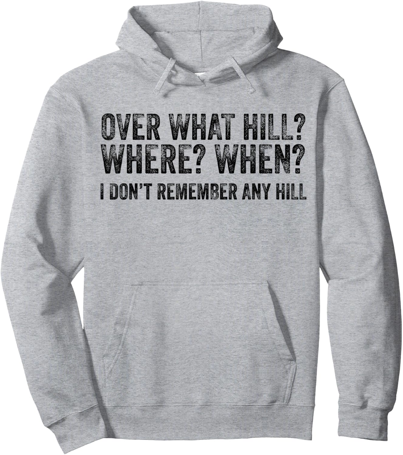 Over What Hill Where When Funny Birthday Gag Vintage Retro Hoodie - Hoodie | Ash