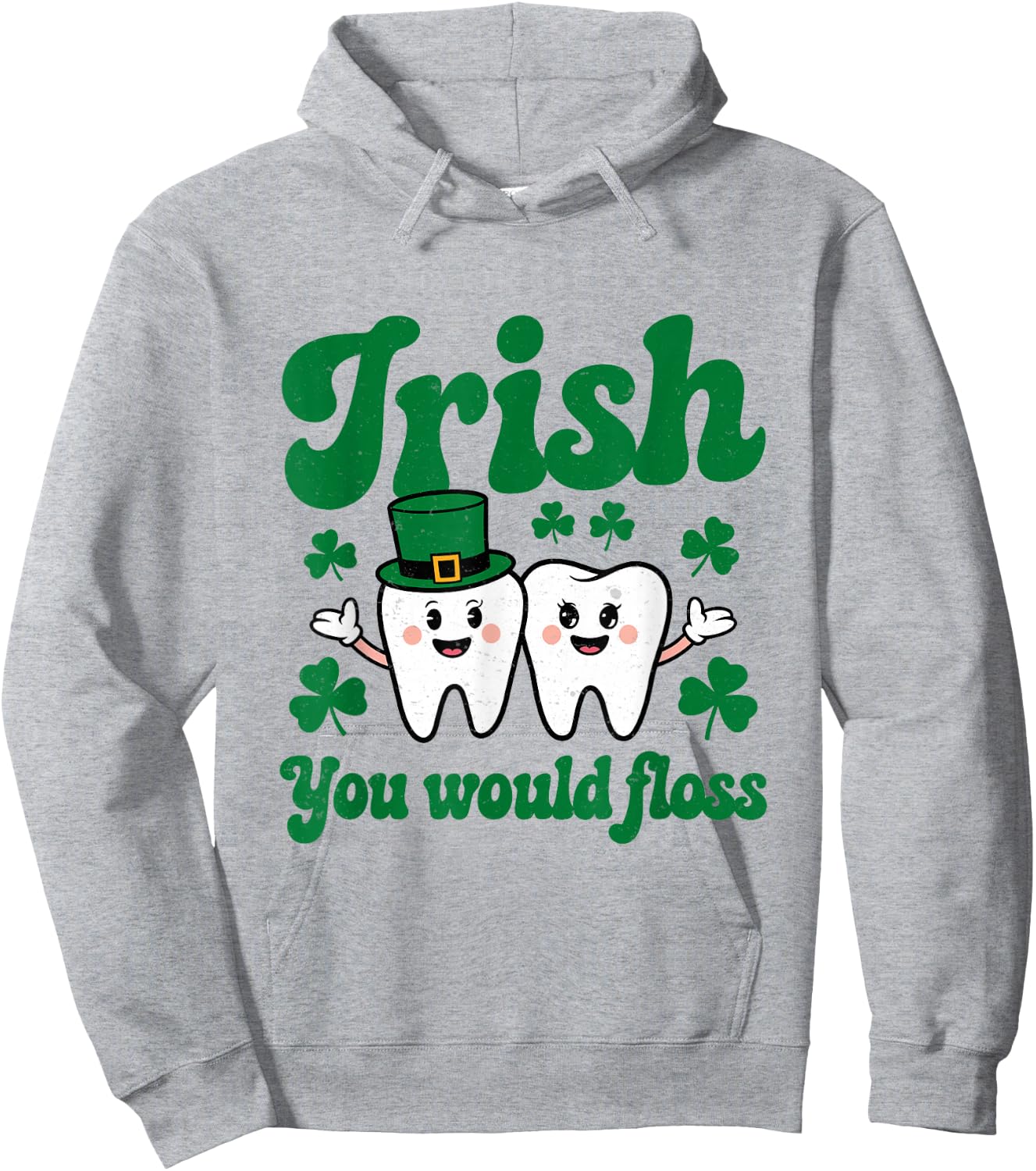 Irish You Would Floss St Patrick Dentist Dental Assistant Hoodie - Hoodie | Ash
