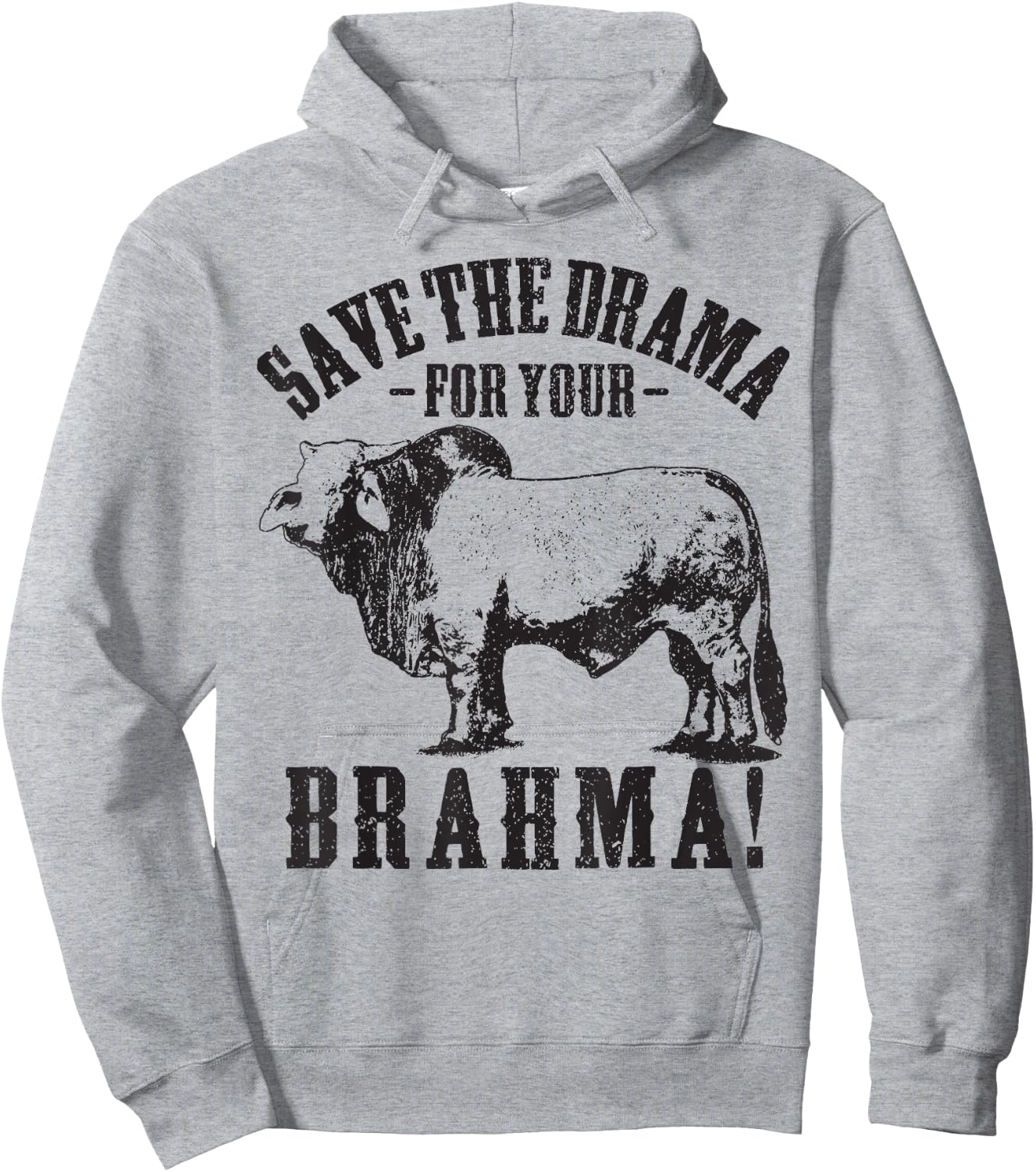 Save the Drama For Your Brahma Bull Cow Ranch Farm Pun Hoodie - Hoodie | Ash