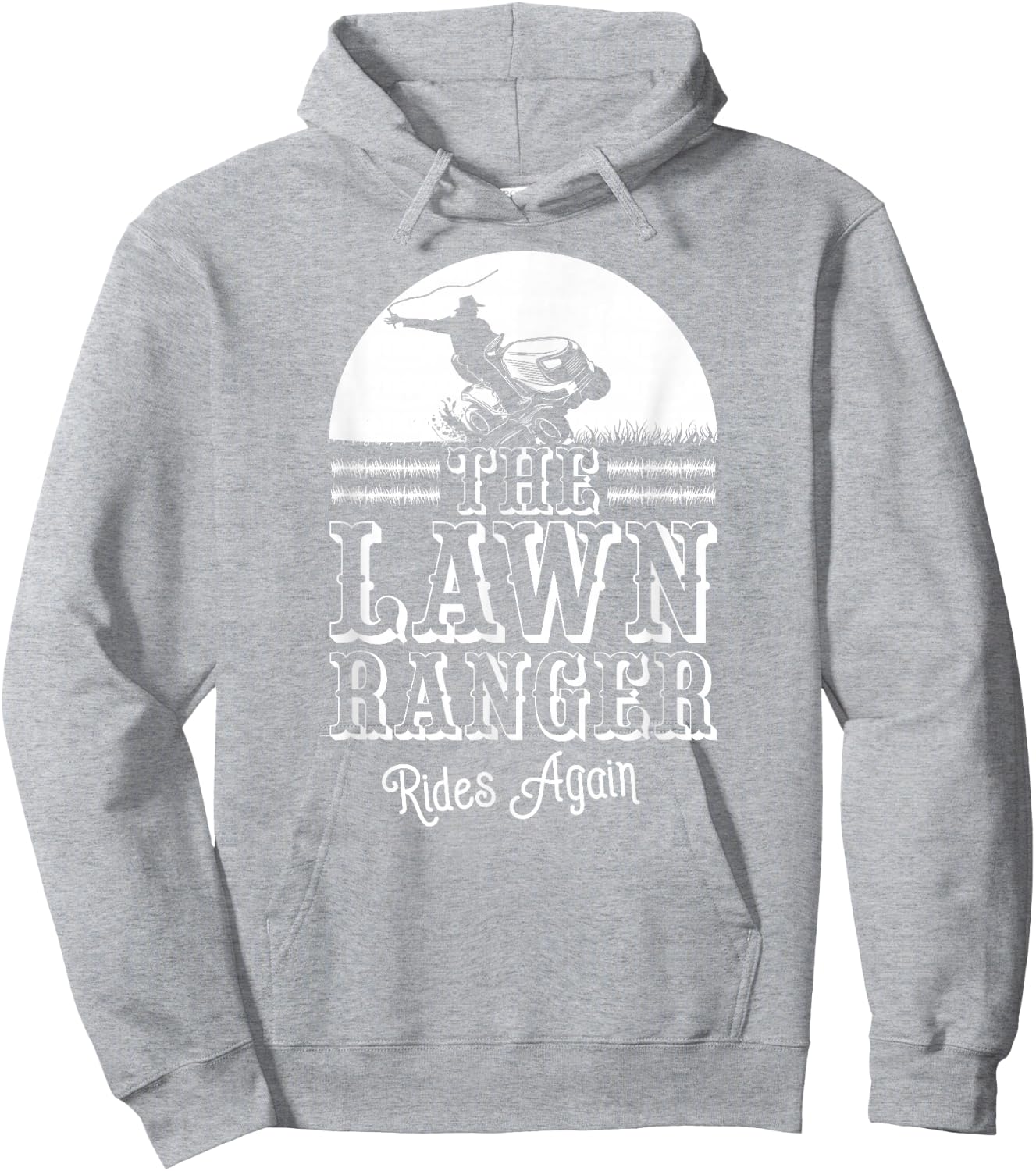 The Lawn Ranger Rides Again Funny Lawn Caretaker Gift Hoodie - Hoodie | Ash