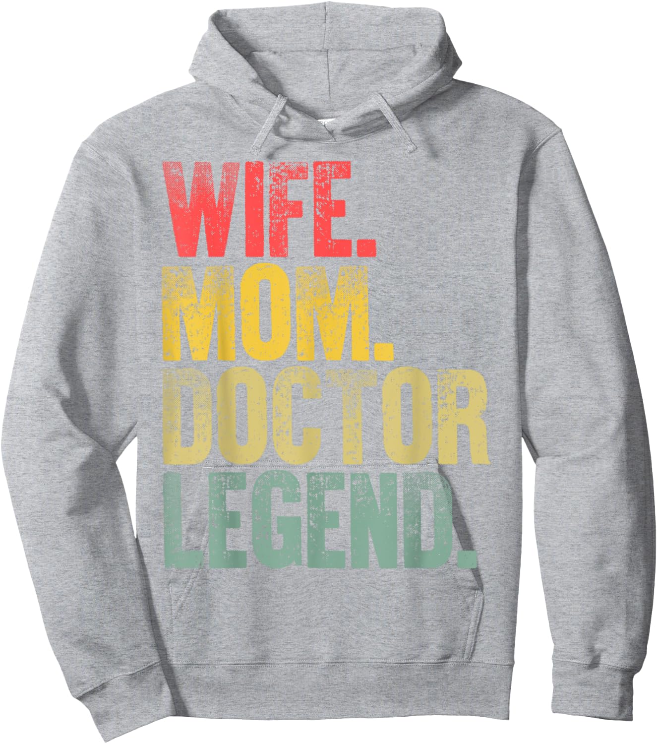 Mother Women Funny Gift Wife Mom Doctor Legend Hoodie - Hoodie | Ash
