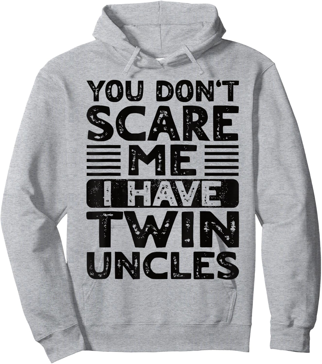 You Don't Scare Me I Have Twin Uncles Nephew Niece Boy Girl Hoodie - Hoodie | Ash
