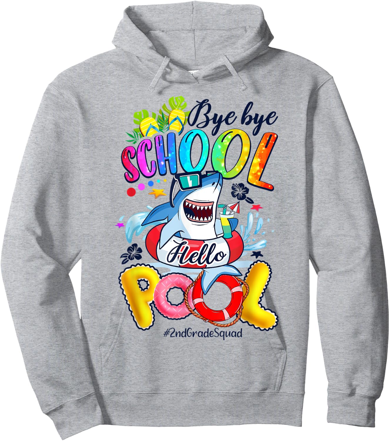 Bye Bye School Hello Shark Pool Summer Vibes #2ndGradeSquad Hoodie - Hoodie | Ash
