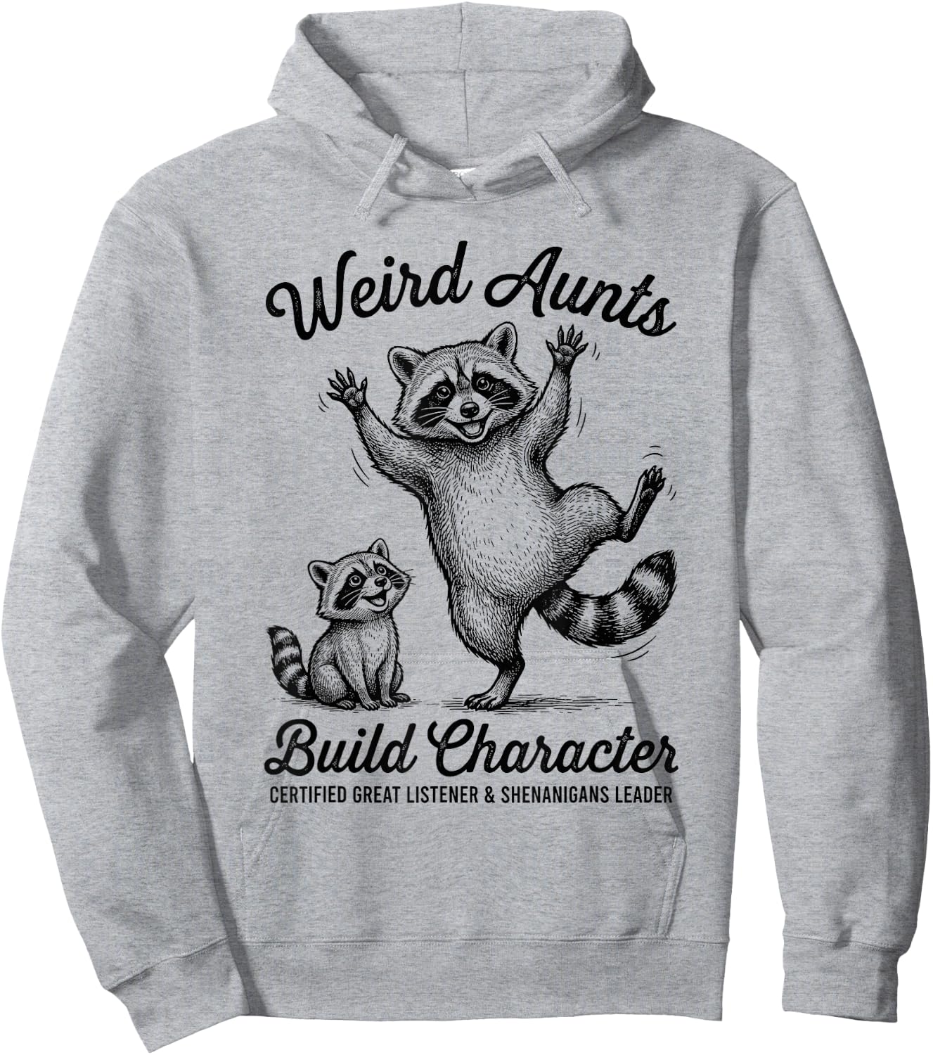 Weird Aunts Build Characters Funny Raccoon Auntie Design Hoodie - Hoodie | Ash
