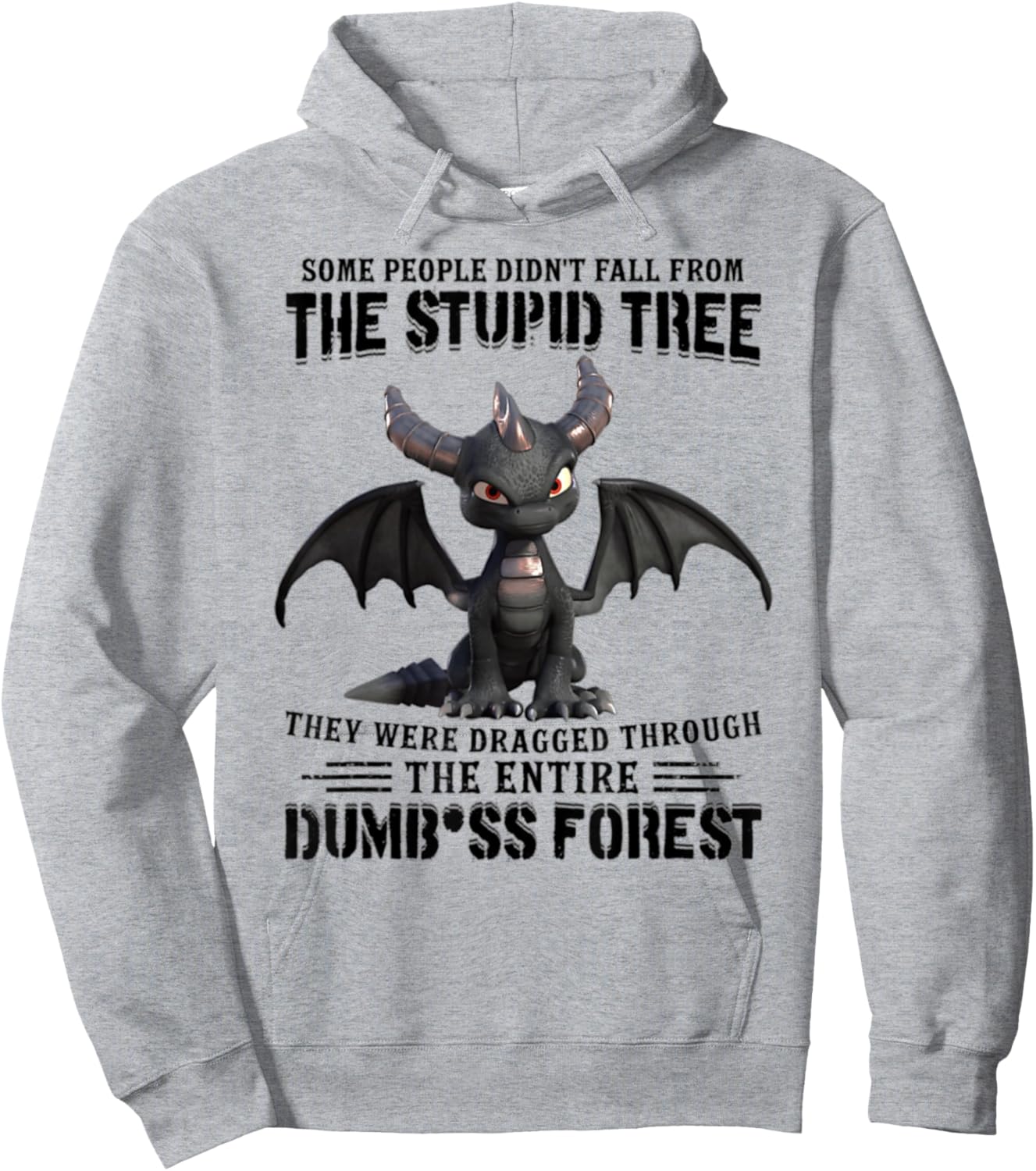 Some People Didn't Fall From The Stupid Tree - Cool Dragon Hoodie - Hoodie | Ash