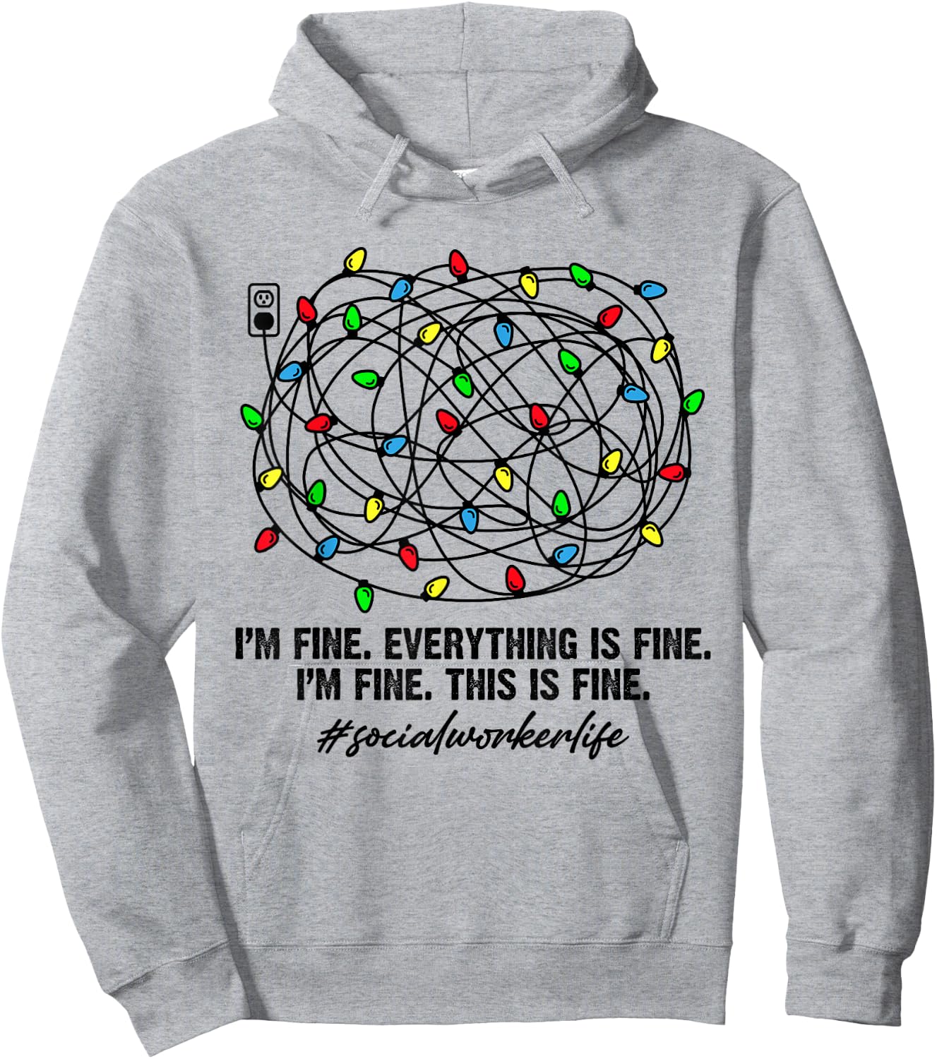 Social Worker Christmas Light I'm Fine Everything Is Fine Hoodie - Hoodie | Ash