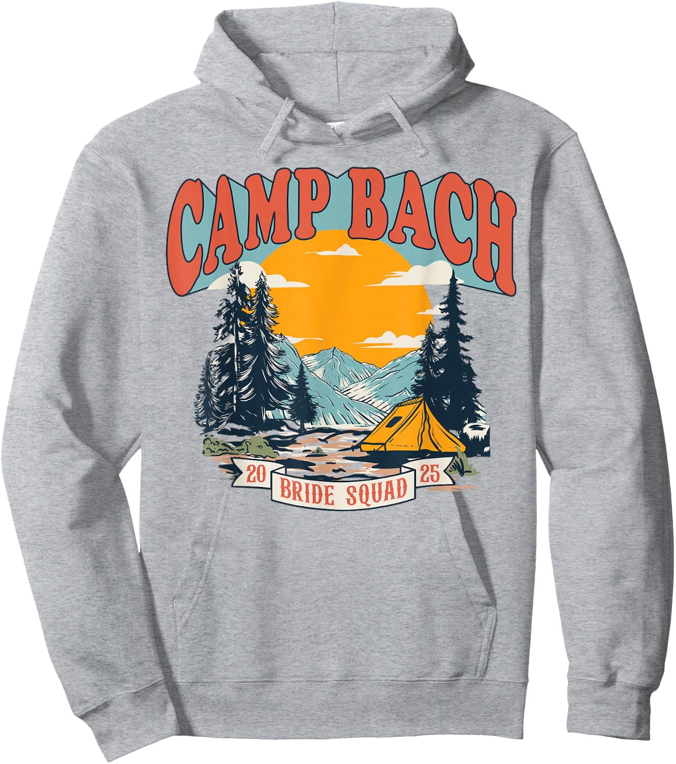 Camp Bach Bride Squad 2025 Retro Camping Bachelorette Party Hoodie - Hoodie | Ash