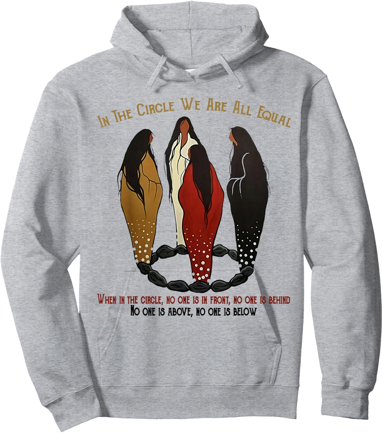 Native American Woman In The Circle We Are All Equal Hoodie - Hoodie | Ash