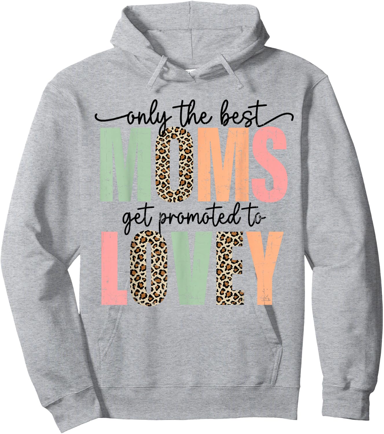 Best Moms Get Promoted to LOVEY leopard mother's day Hoodie - Hoodie | Ash
