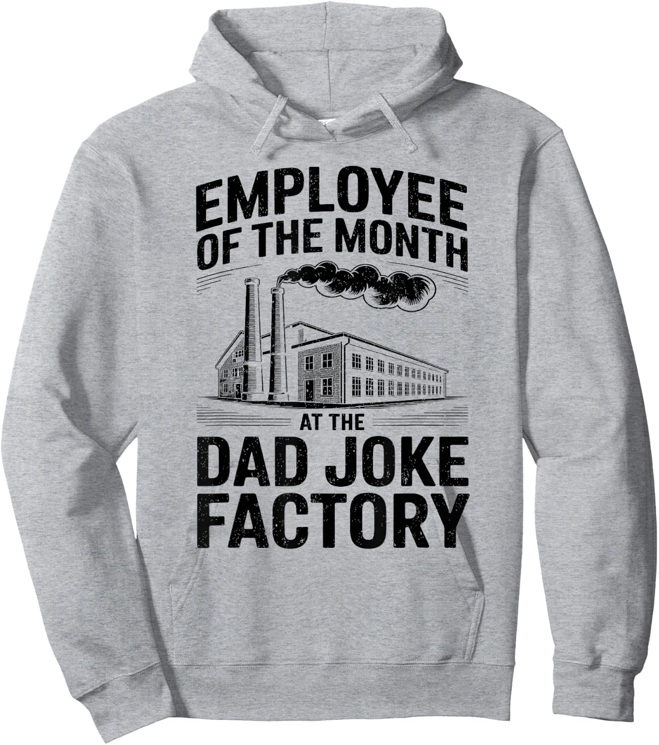 Employee of The Month At The Dad Joke Factory Humor Hoodie - Hoodie | Ash