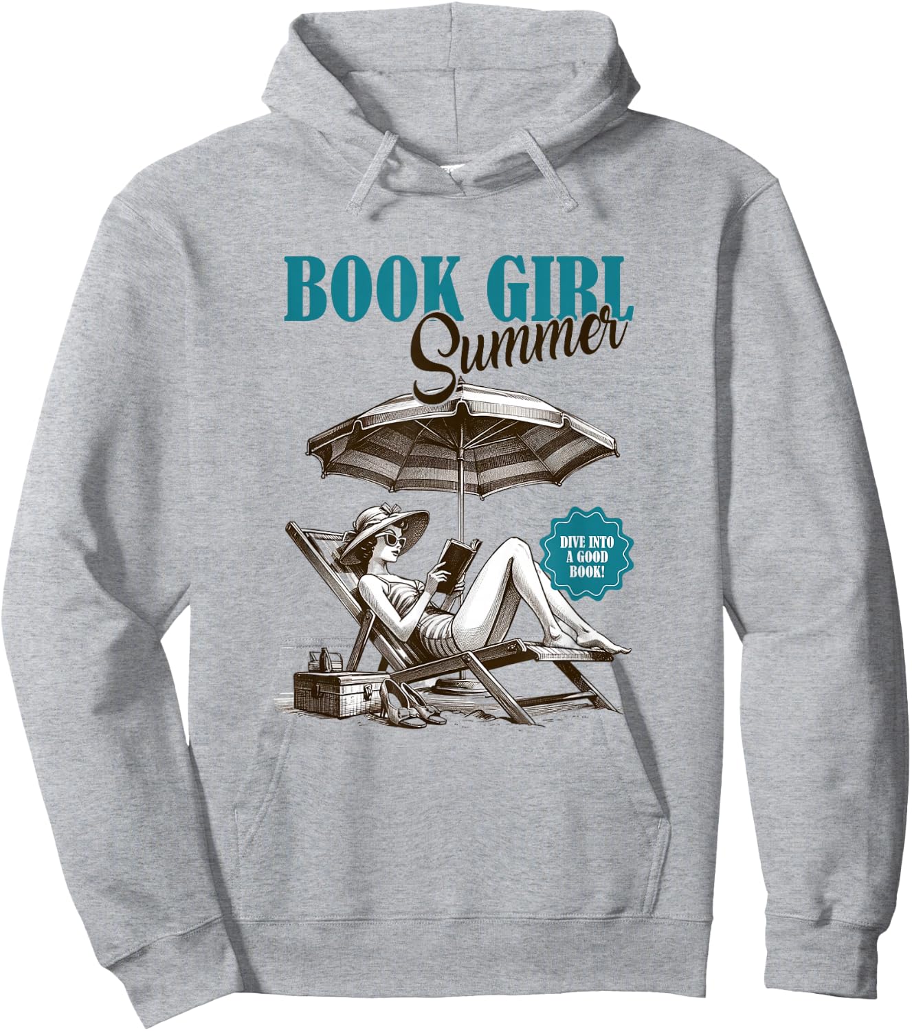 Book Girl Summer Dive Into A Good Book Beach Vacation Women Hoodie - Hoodie | Ash