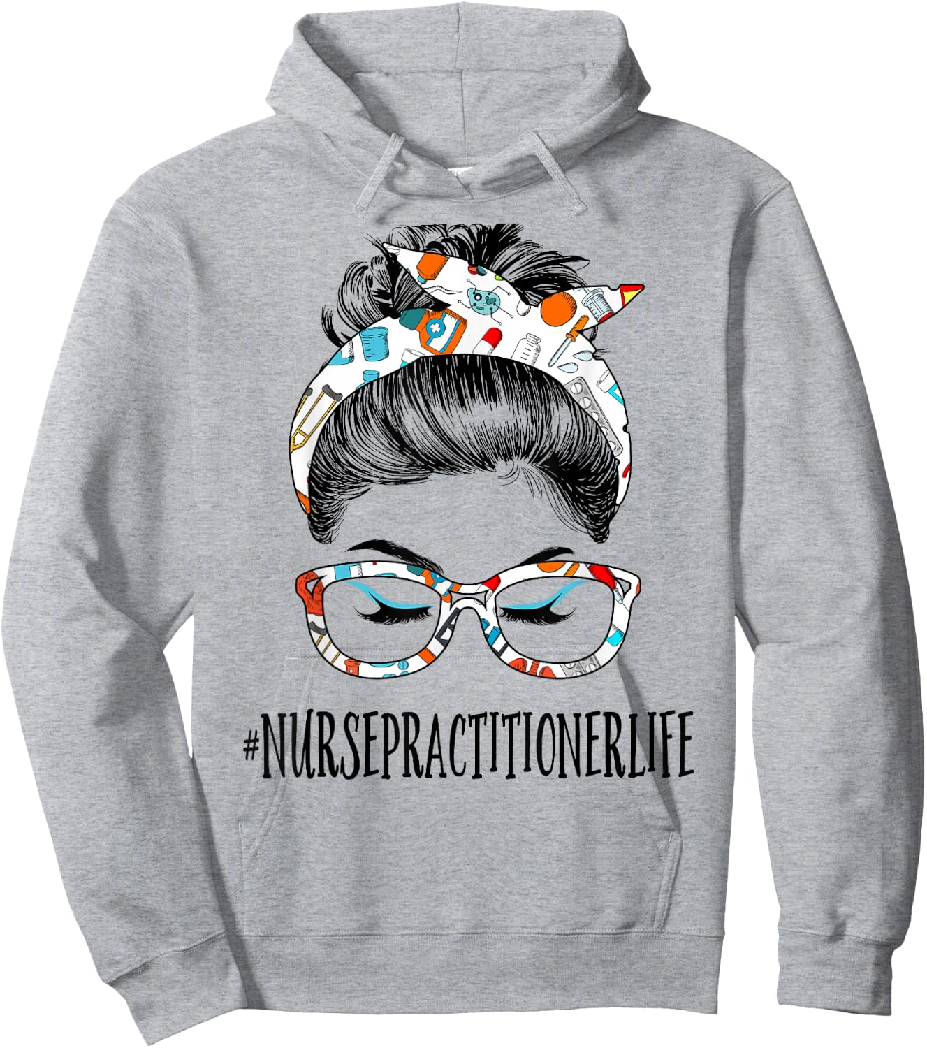 Nurse Practitioner Life Messy Hair Woman Bun Healthcare Hoodie - Hoodie | Ash