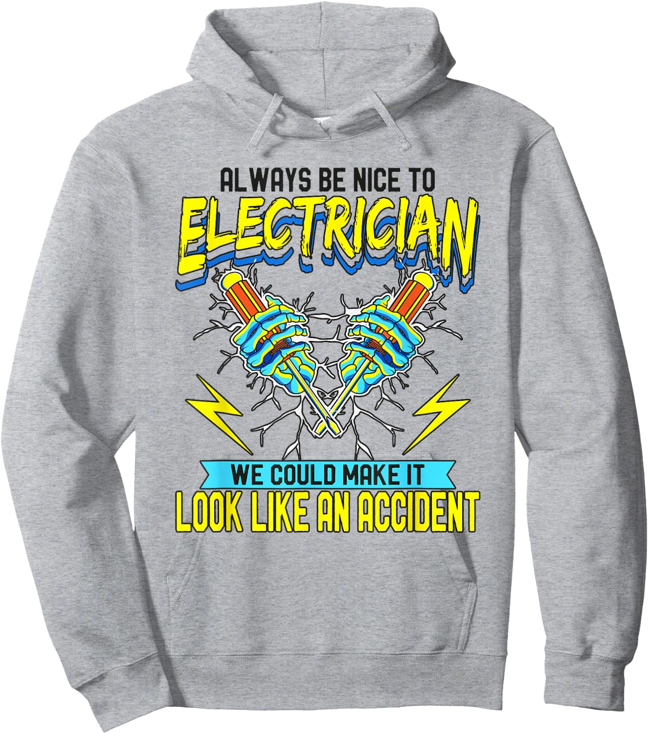Always Be Nice To Electricians Journeyman Electrician Hoodie - Hoodie | Ash