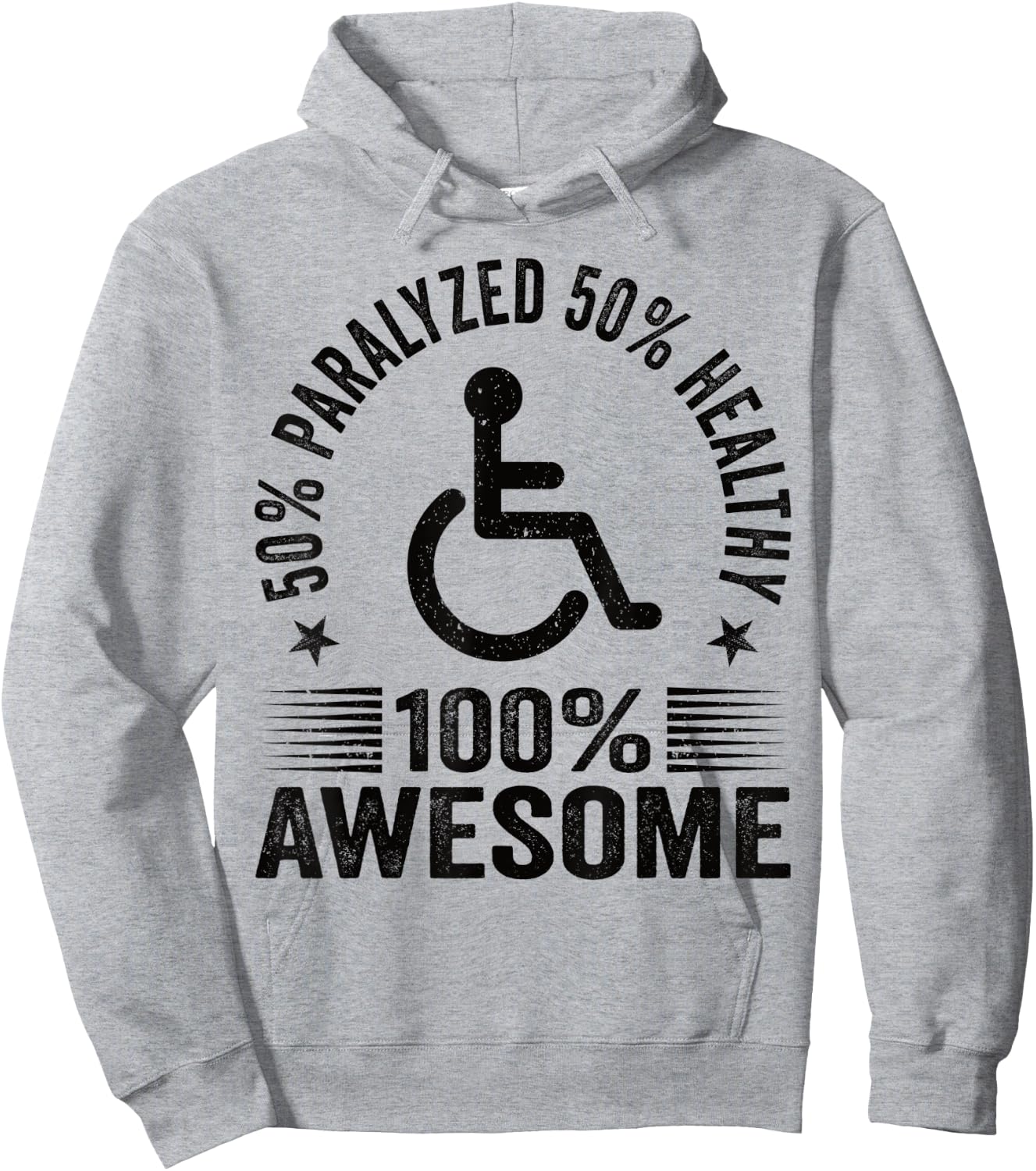 50% Paralyzed 50% Healthy 100% Awesome Wheelchair Paraplegic Hoodie - Hoodie | Ash