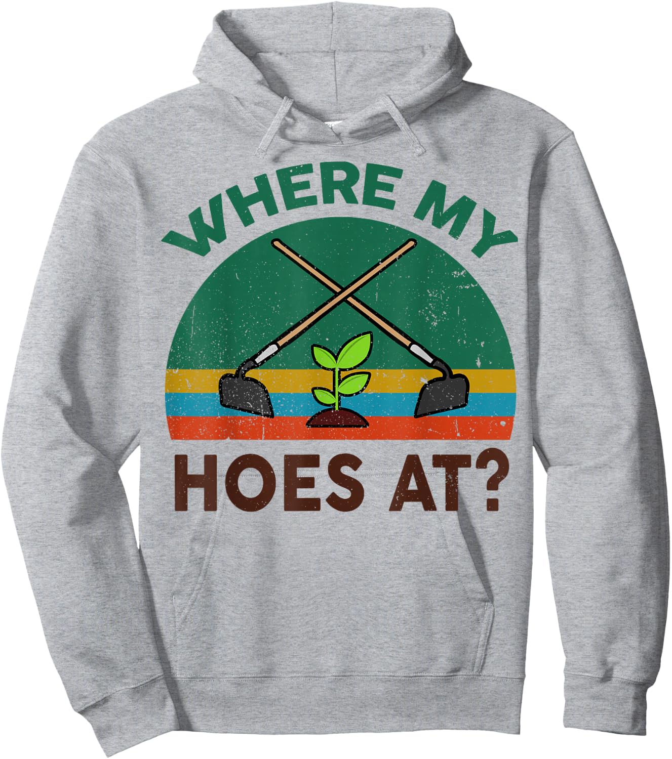 Funny Gardening Where My Hoes At? Farming Garden Plant Lover Hoodie - Hoodie | Ash