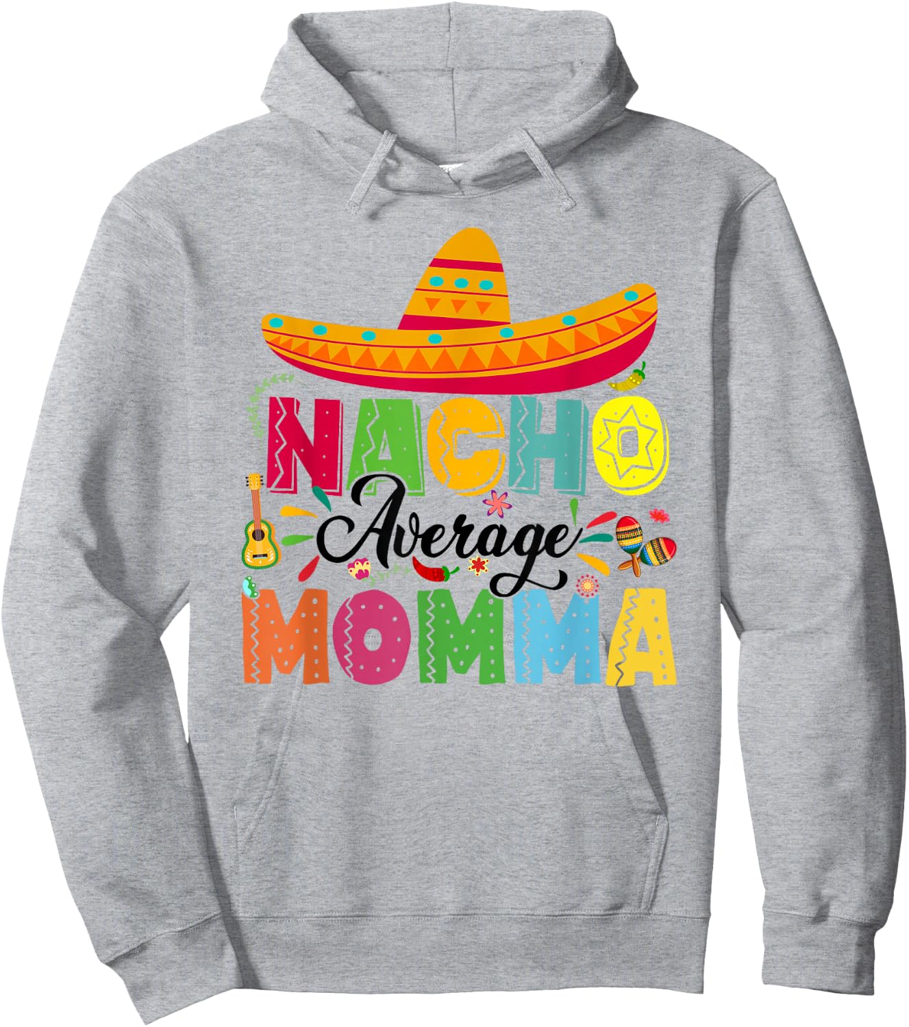 Nacho Average Momma Funny Mexican Vintage Cinco De Mayo Hoodie - Hoodie | Ash