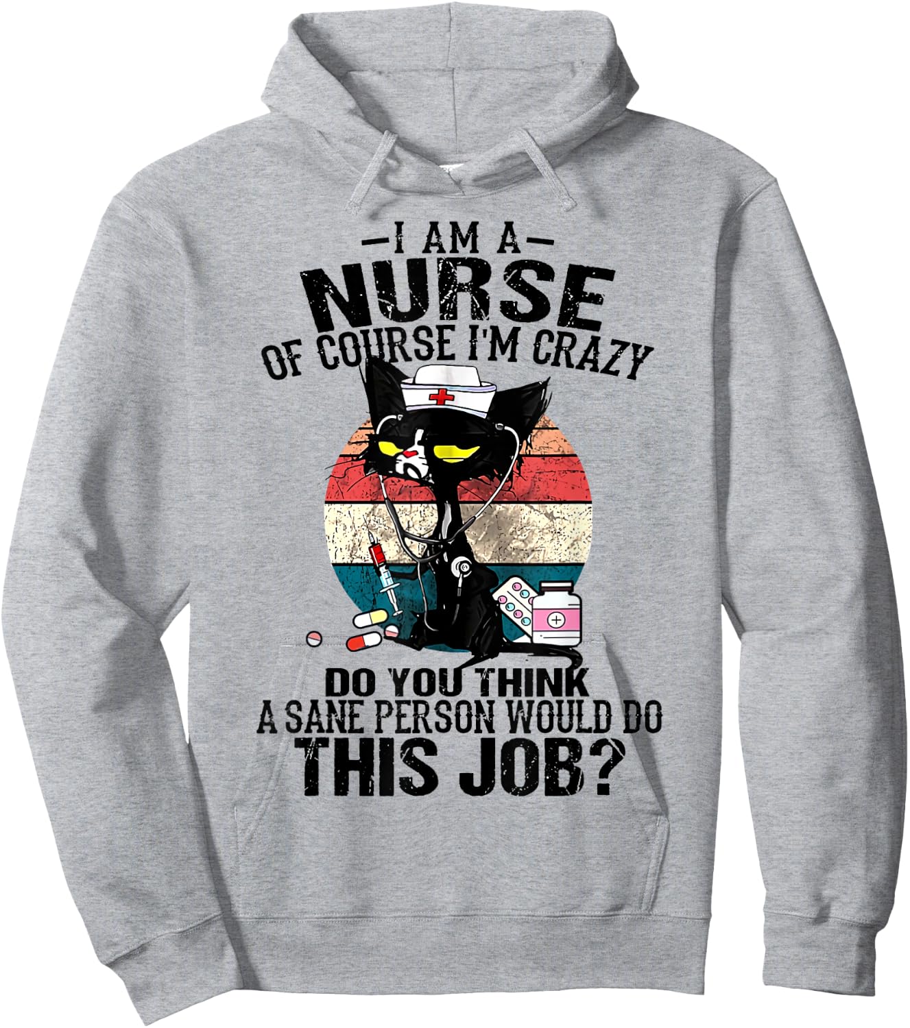 Cat Retro Vintage I Am A Nurse Of Course I'm Crazy Women Hoodie - Hoodie | Ash